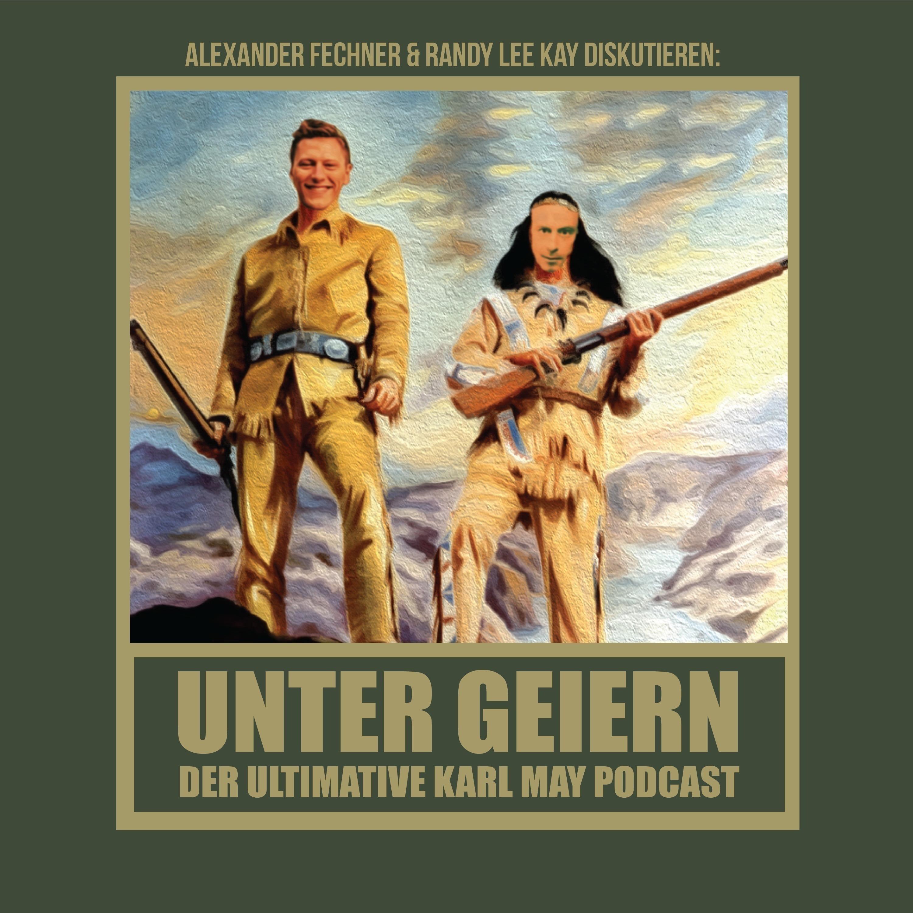 Unter Geiern - Der ultimative Karl May Podcast