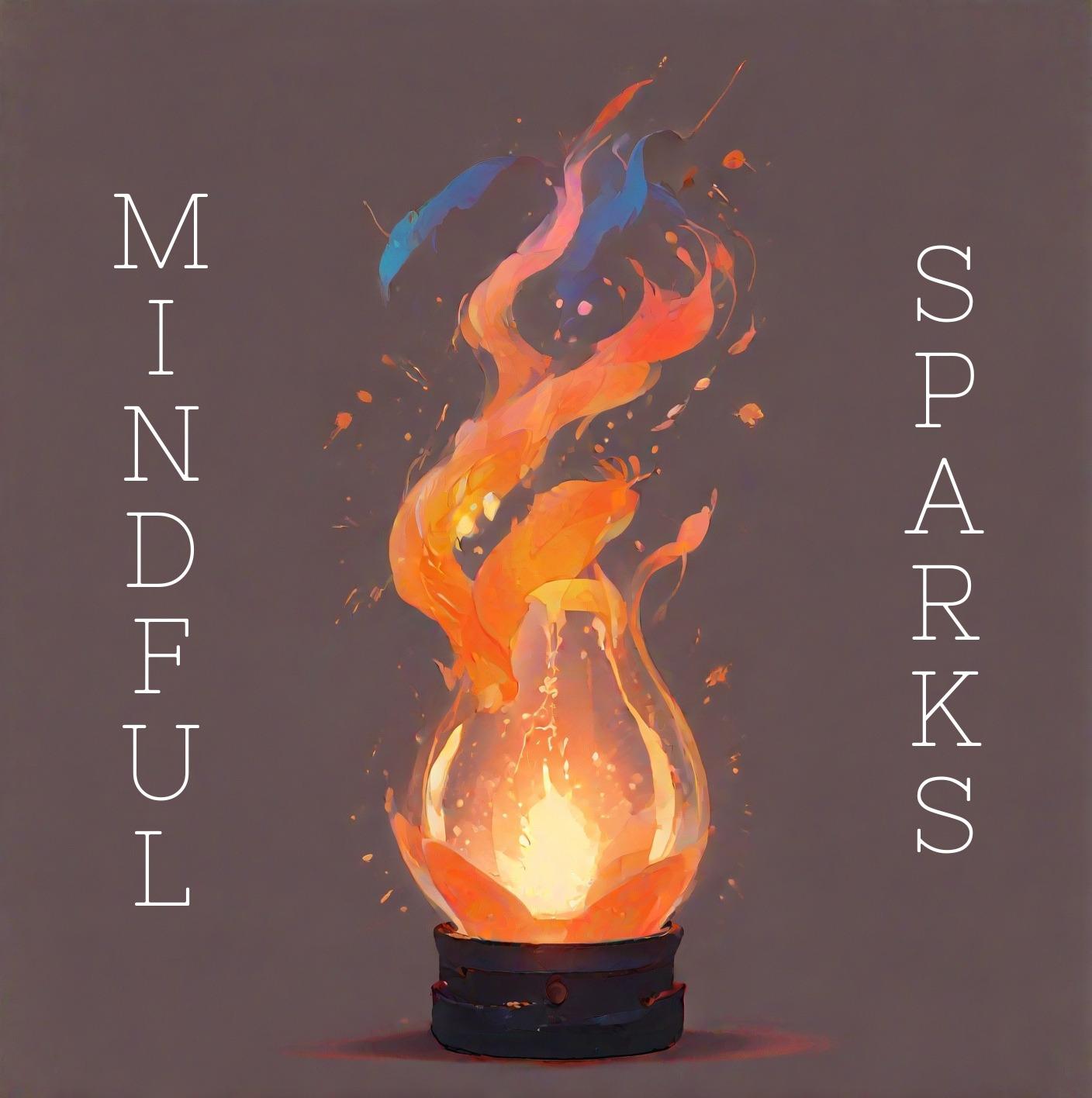 Mindful Sparks - Geschichten eines Menschen mit Depression, Angst- und Panikstörung