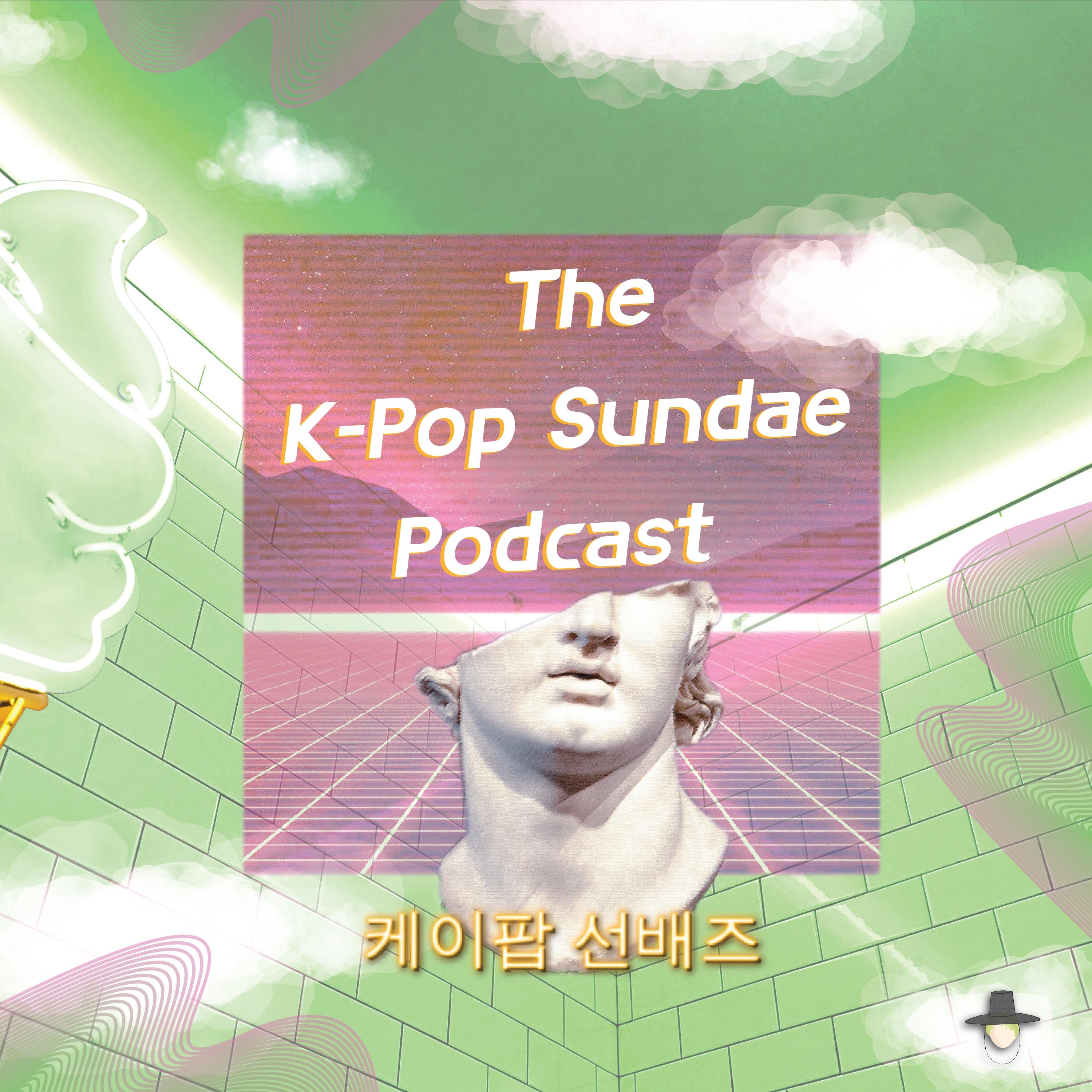 The K-Pop Sundae Podcast