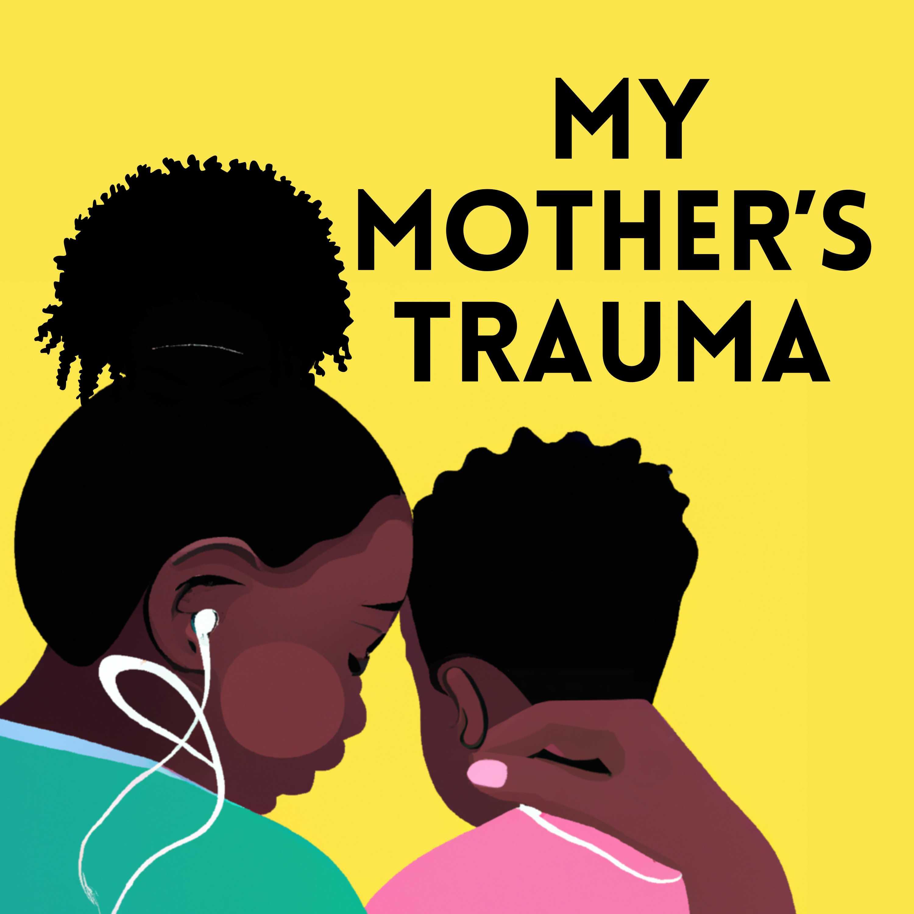 My Mother's Trauma