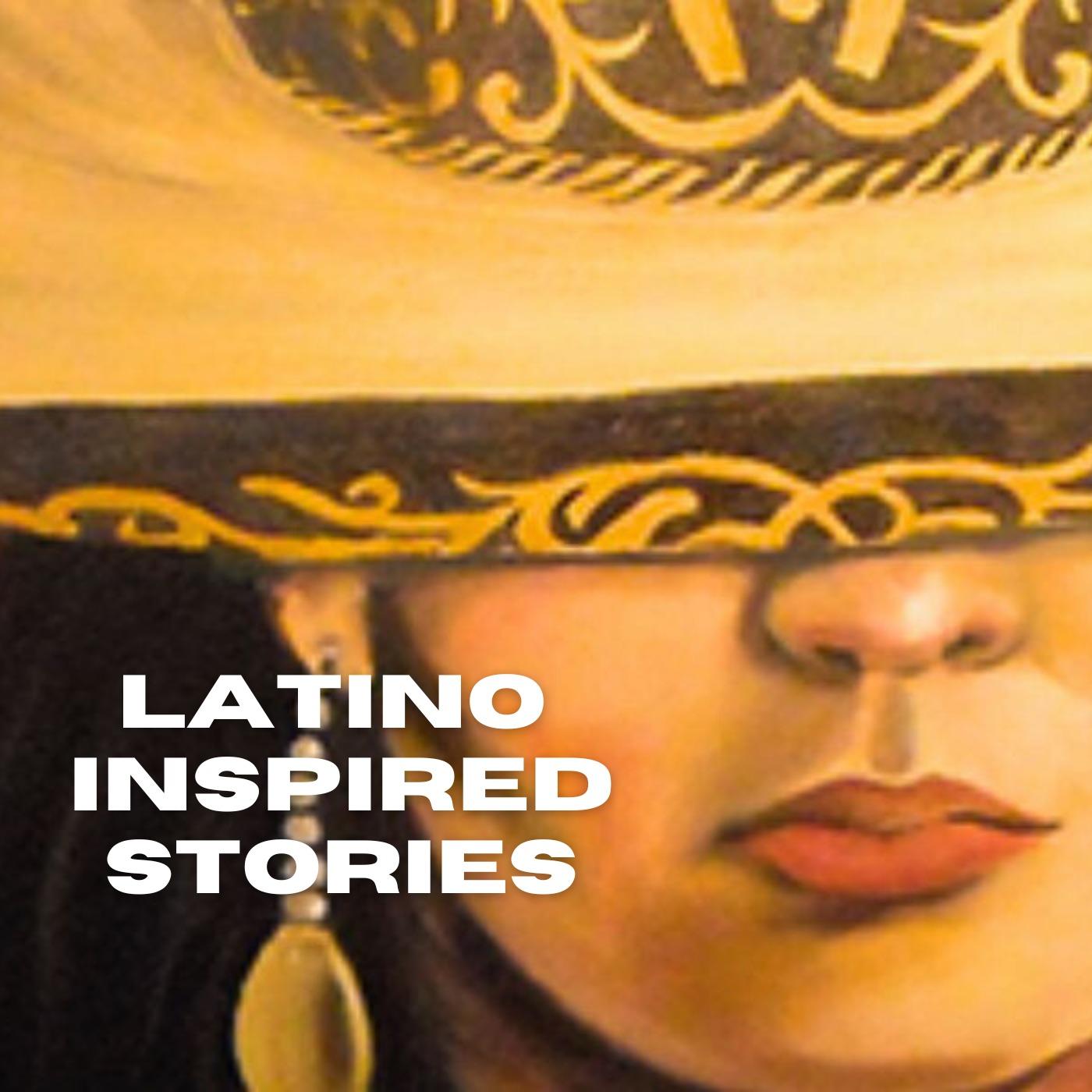 Latino Inspired Stories