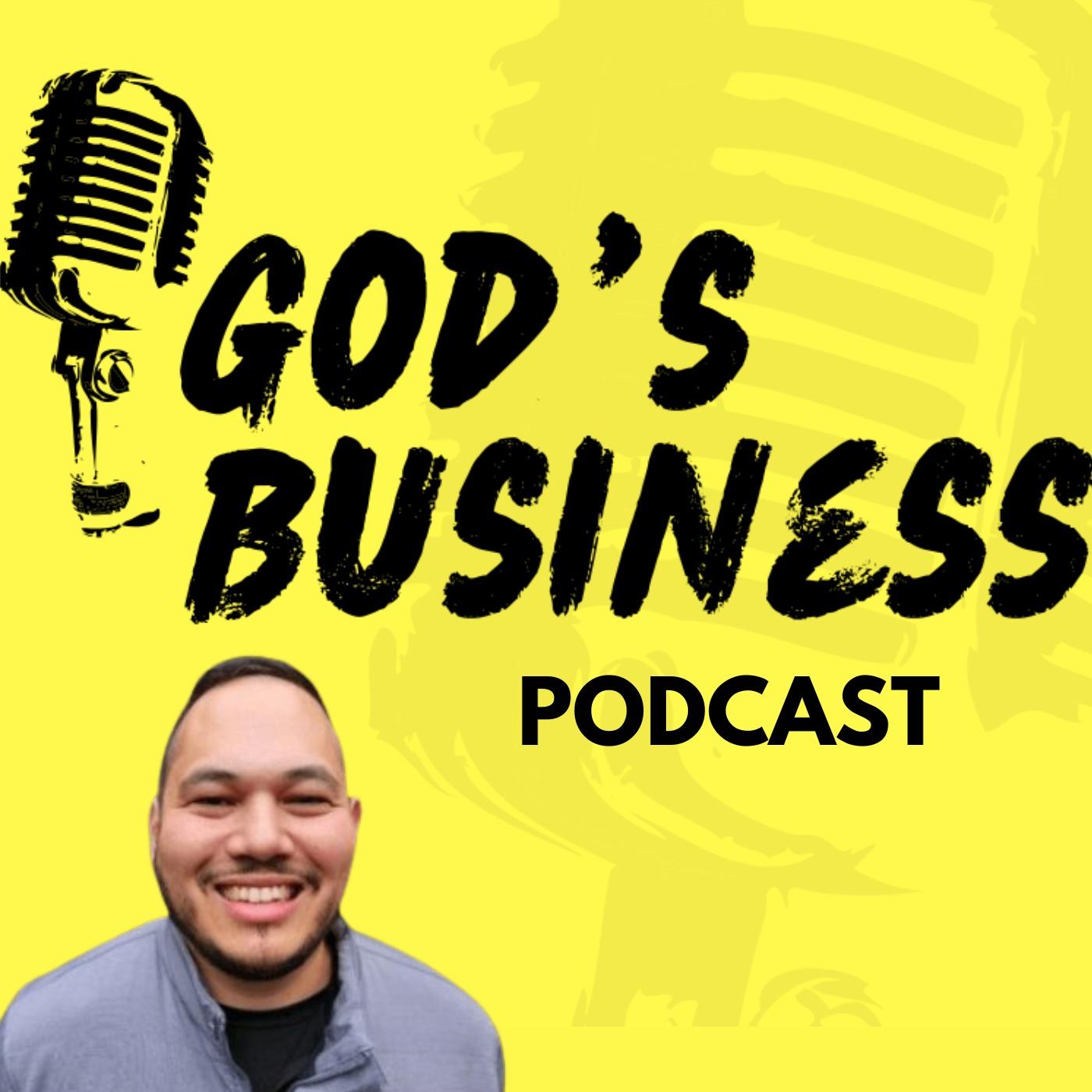 God's Business Podcast w/ Jonathan Deleon
