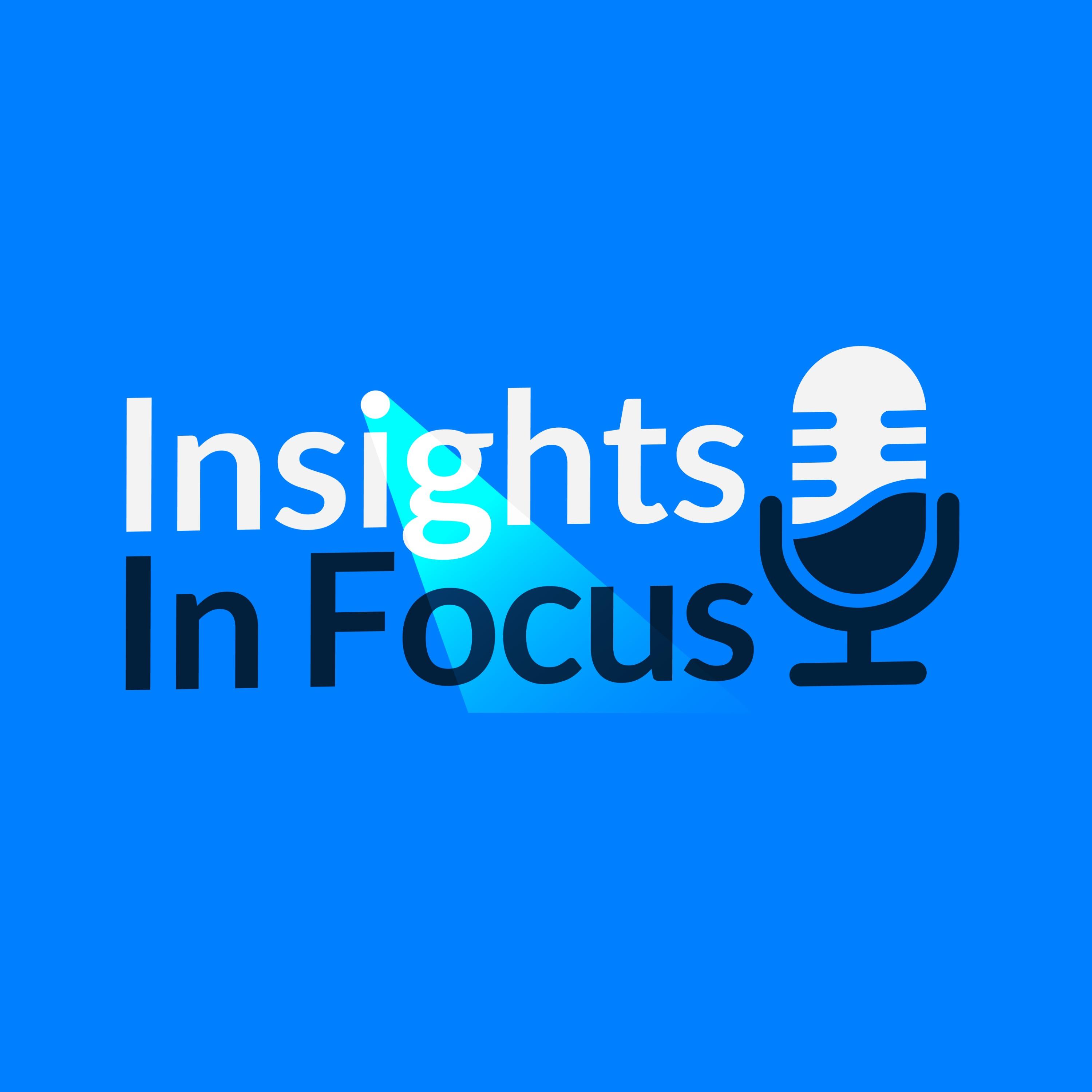 Insights In Focus
