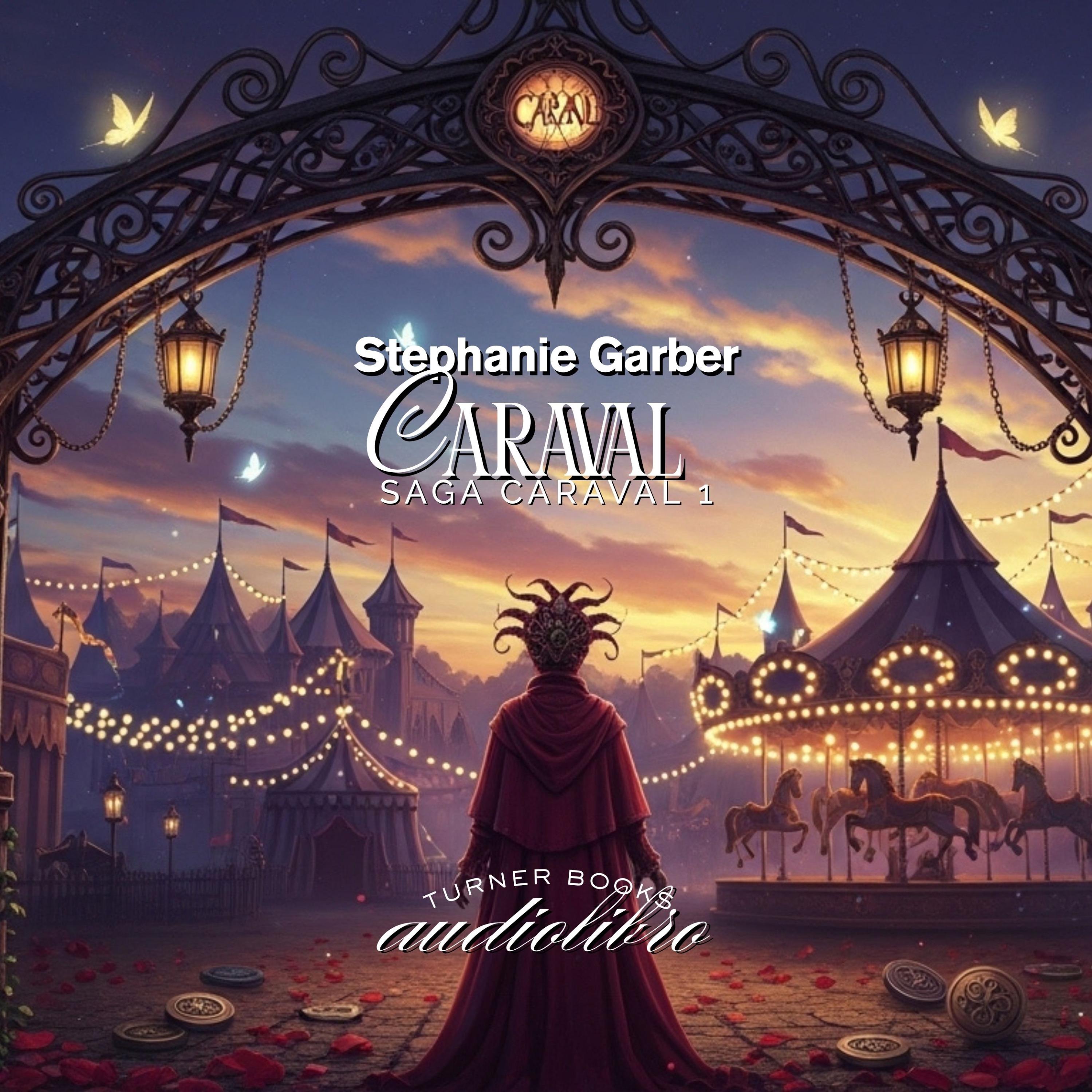 Caraval. Saga Caraval 1. Stephanie Garber. Audiolibro