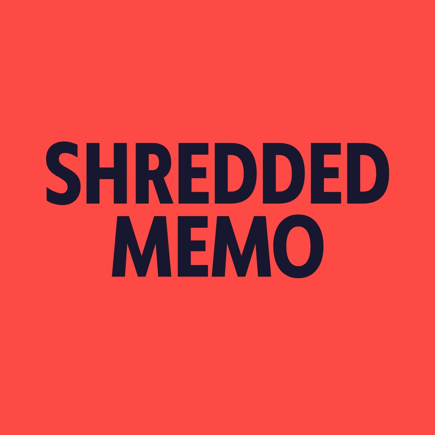 Shredded Memo