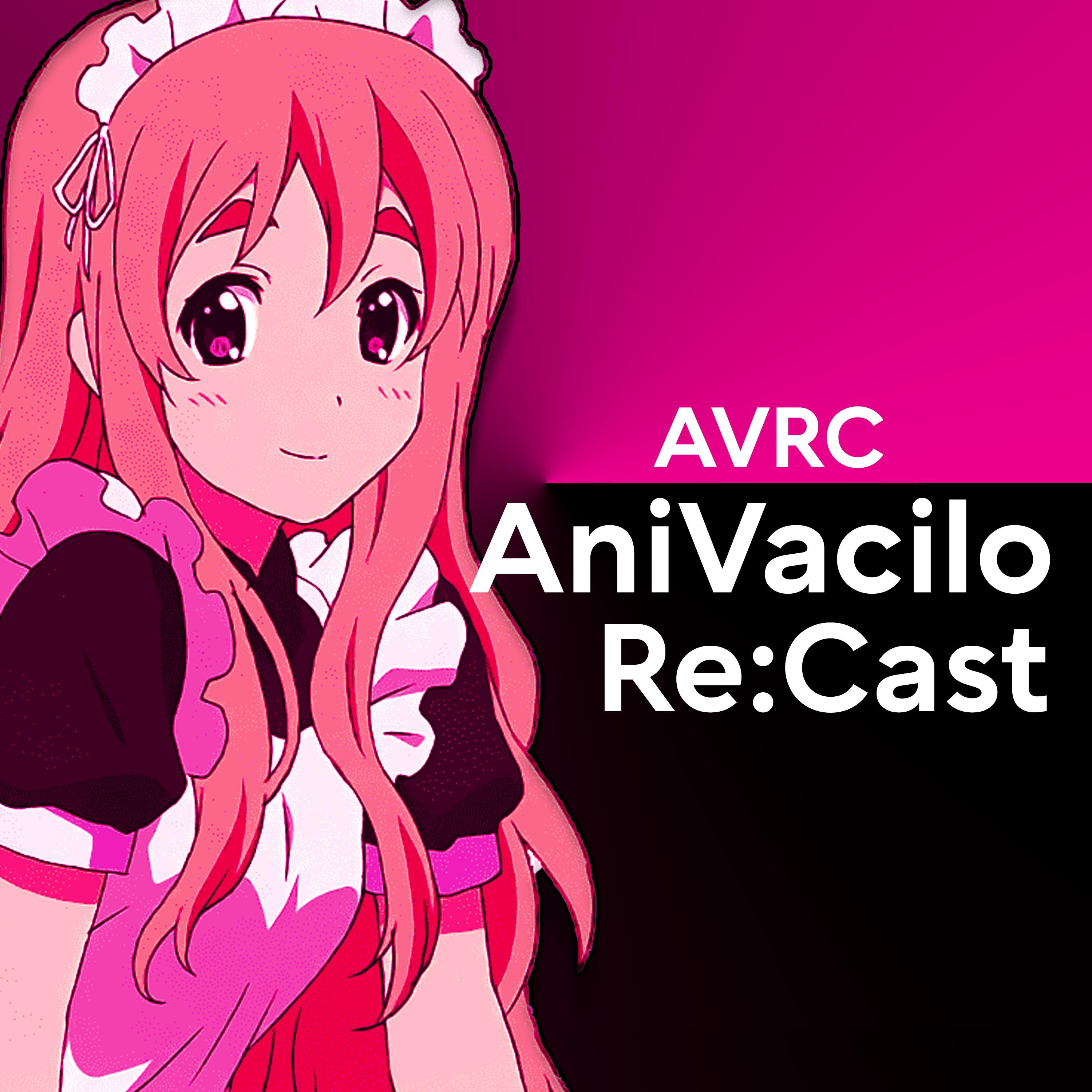 AniVacilo Re:Cast