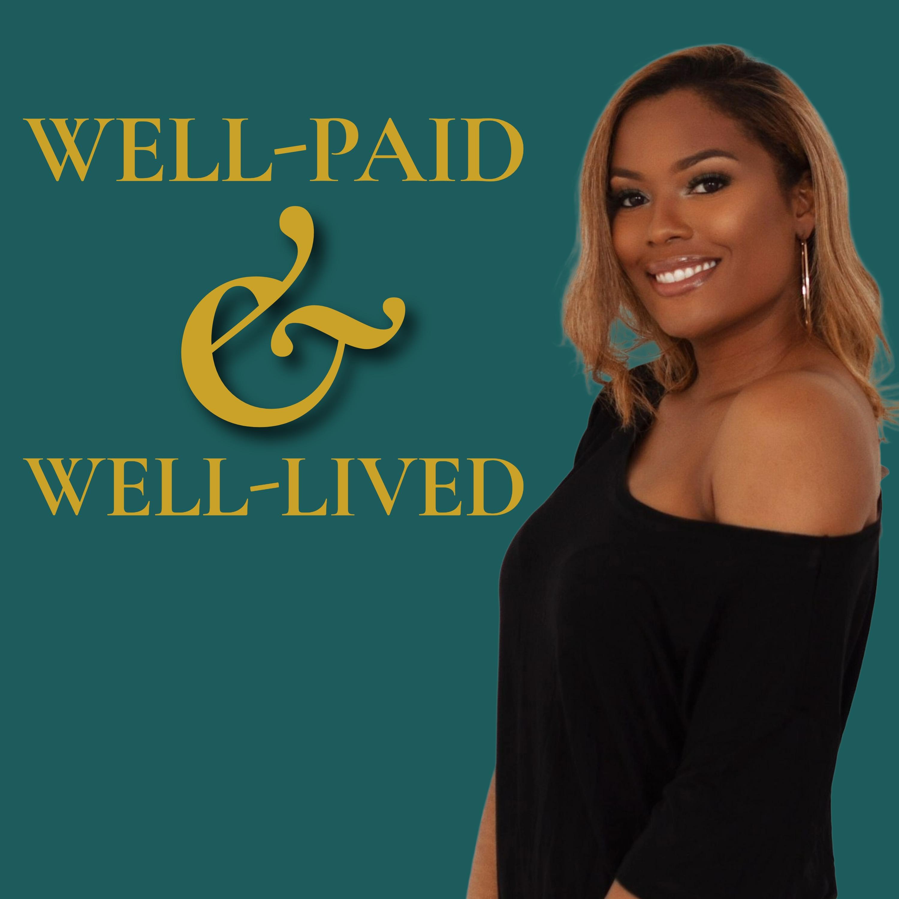 Well-Paid & Well-Lived