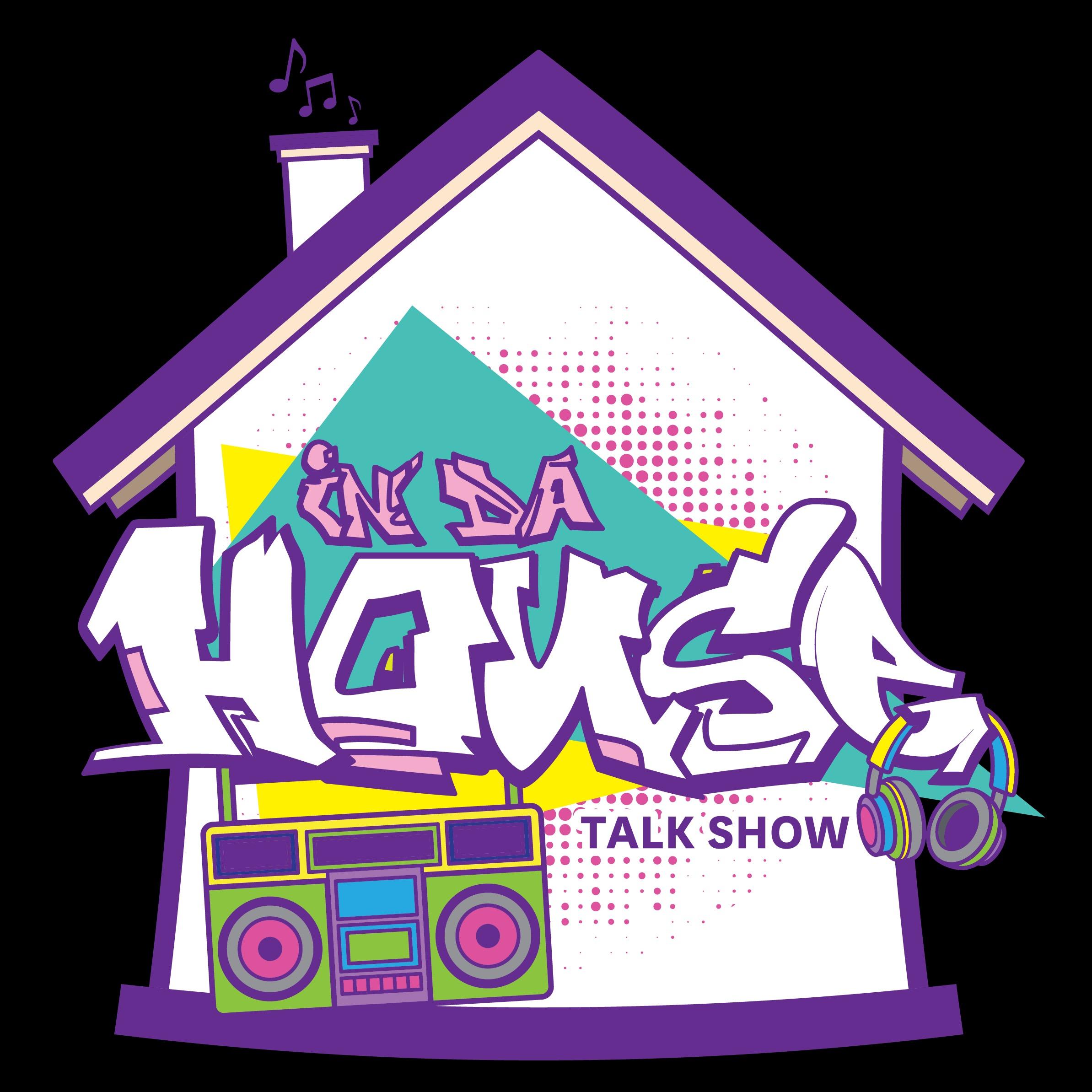 In Da House Talk Show