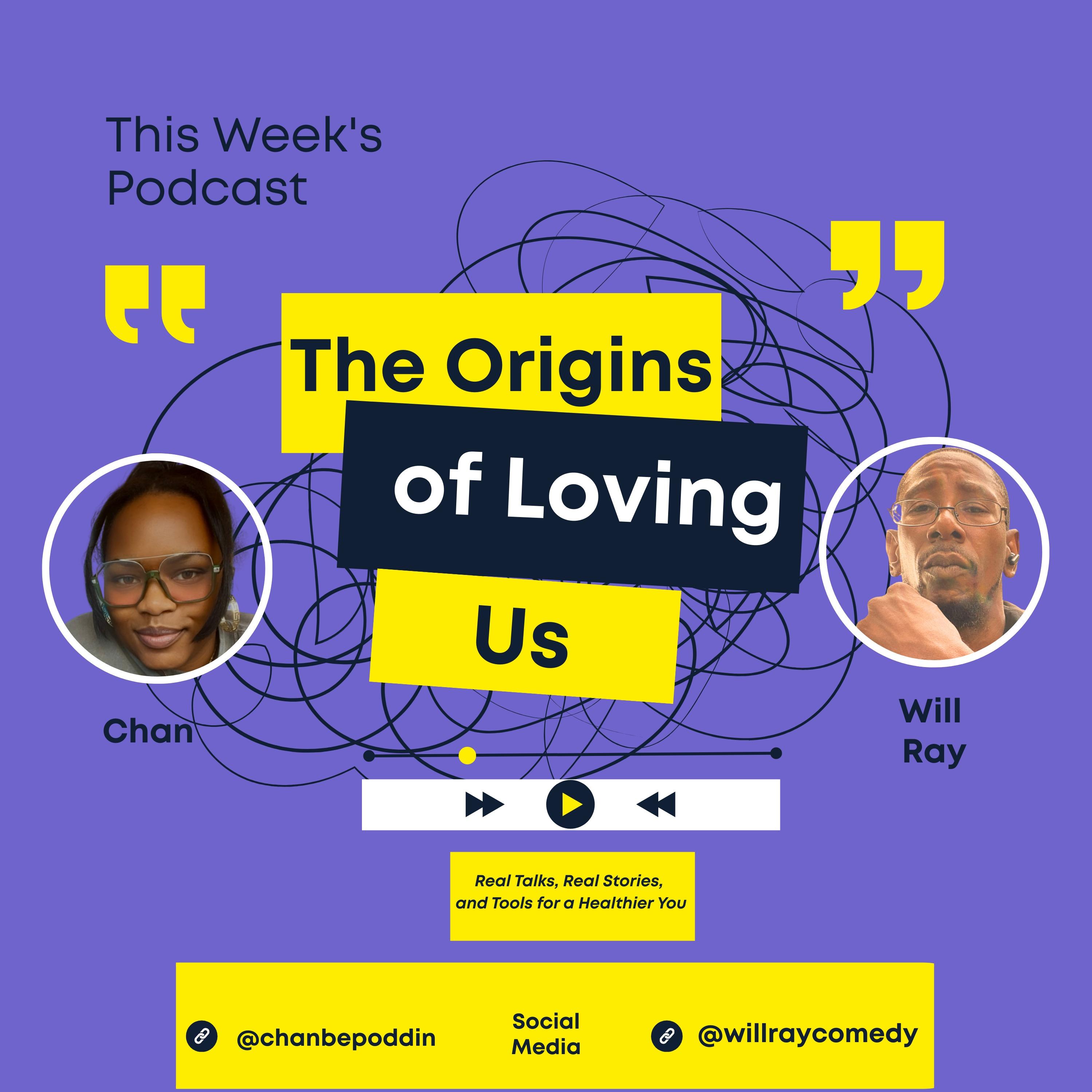 The Origins Of Loving Us