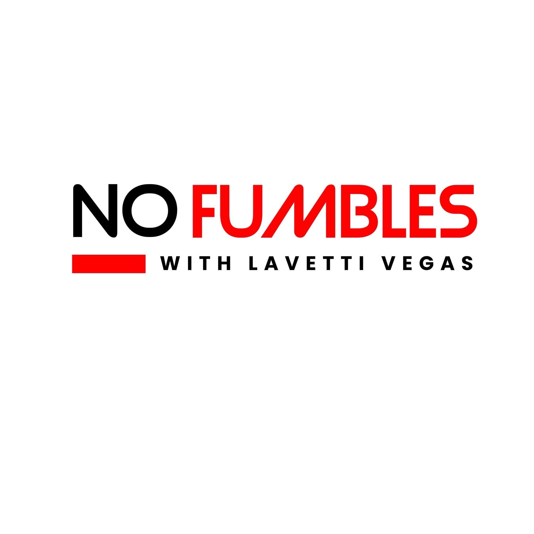 No Fumbles with Lavetti Vegas