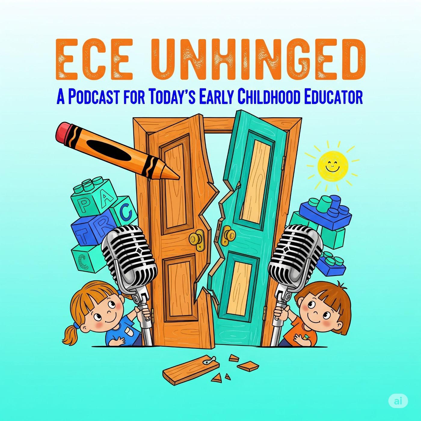 ECE Unhinged