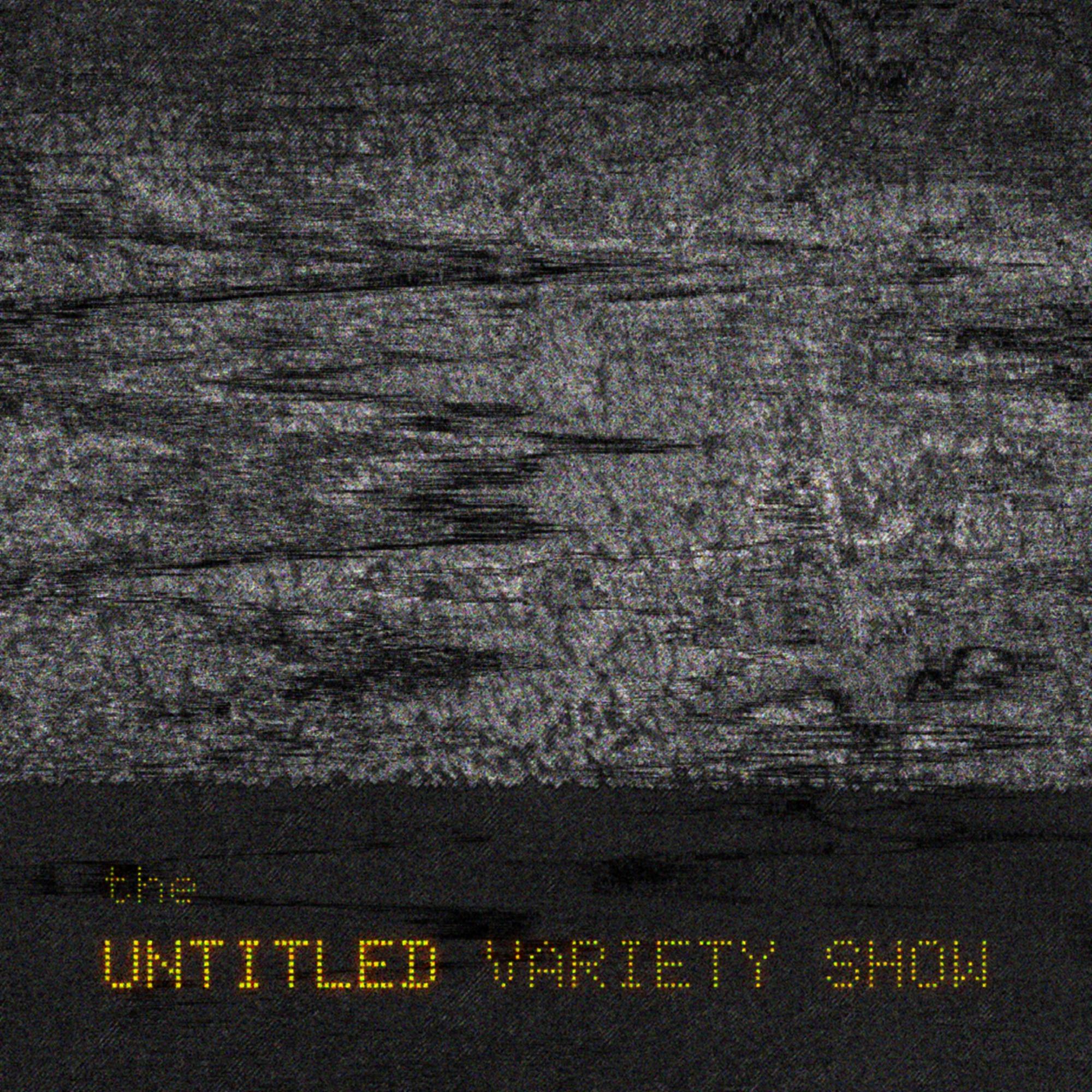 The Untitled Variety Show