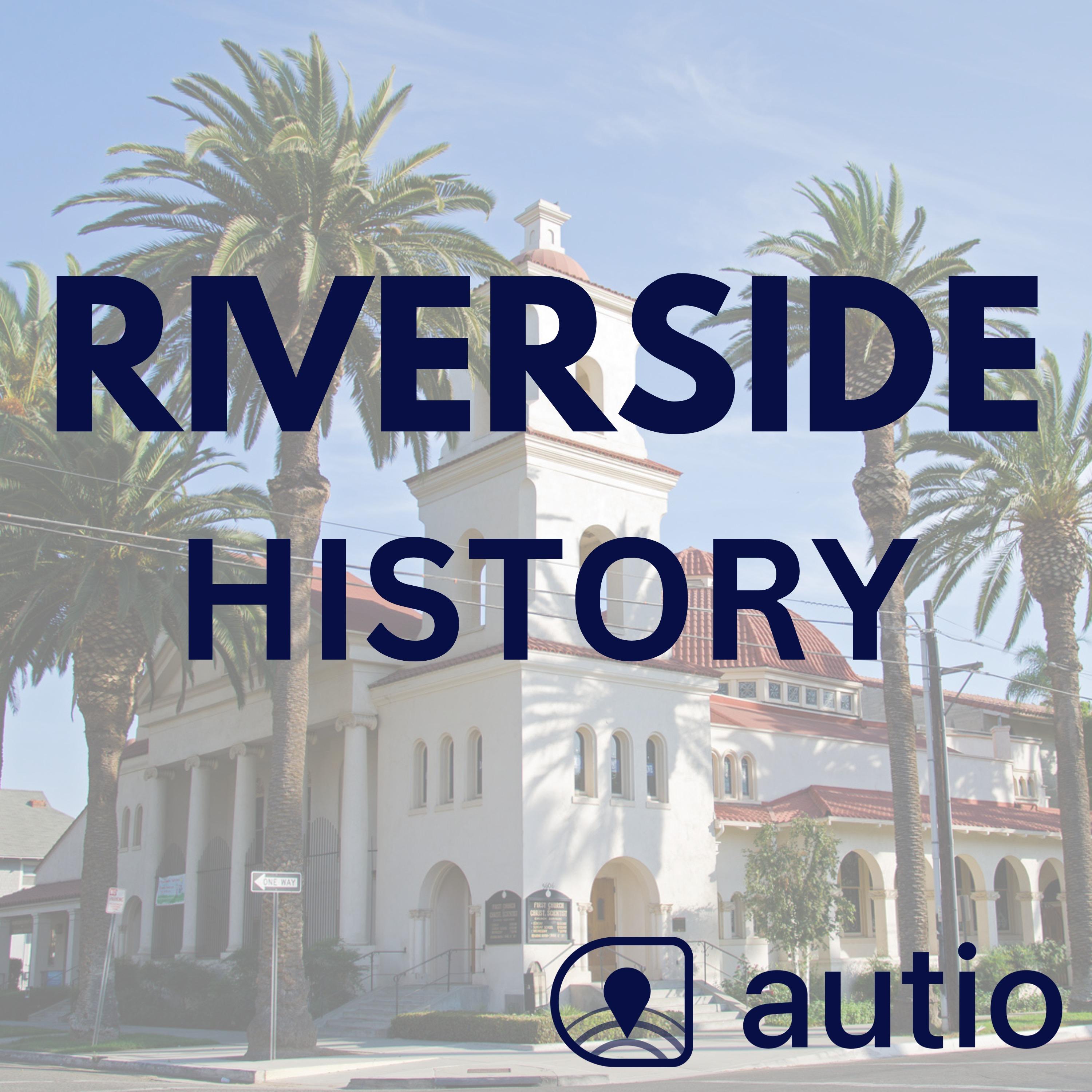 Riverside History — Points of Interest by Autio