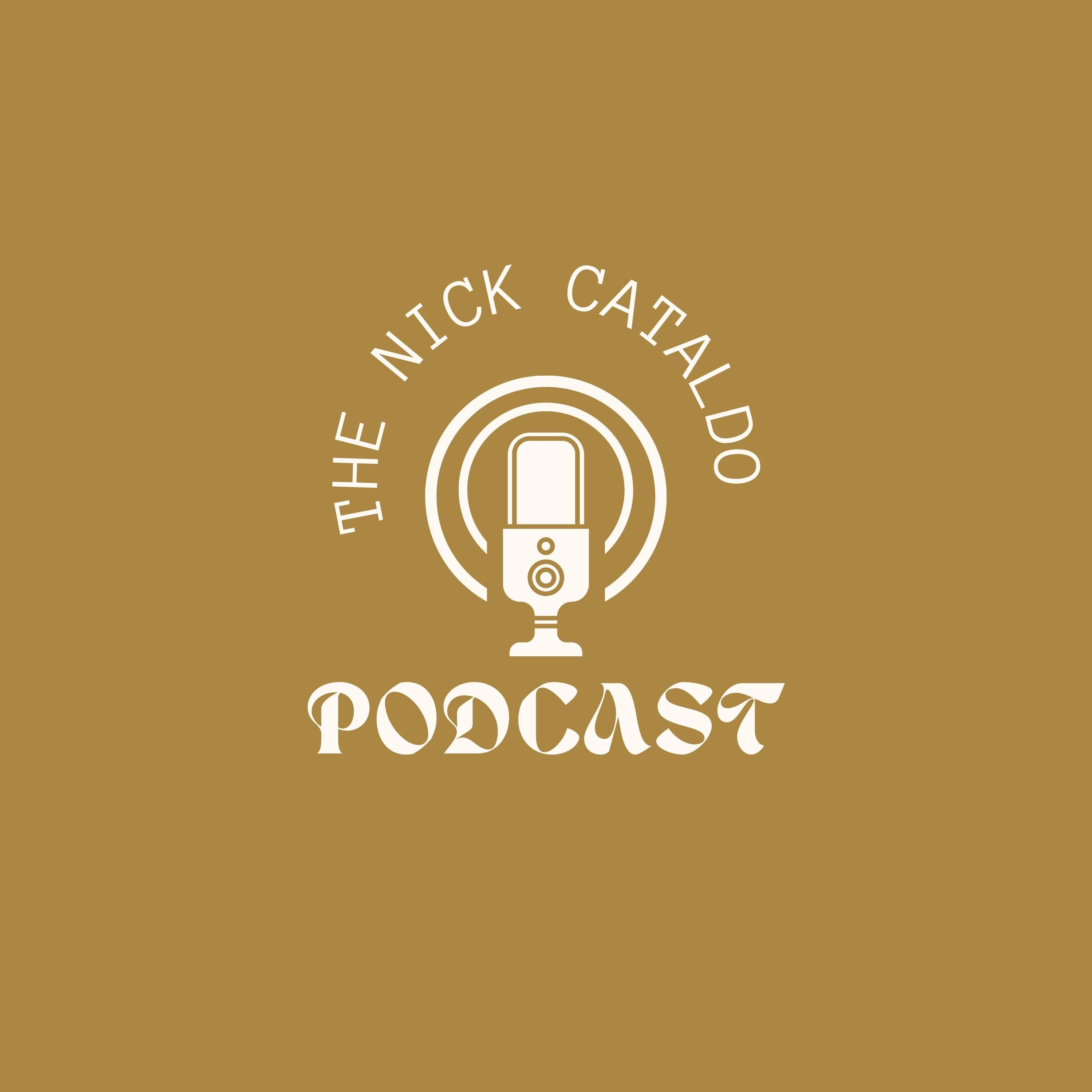 The Nick Cataldo Podcast