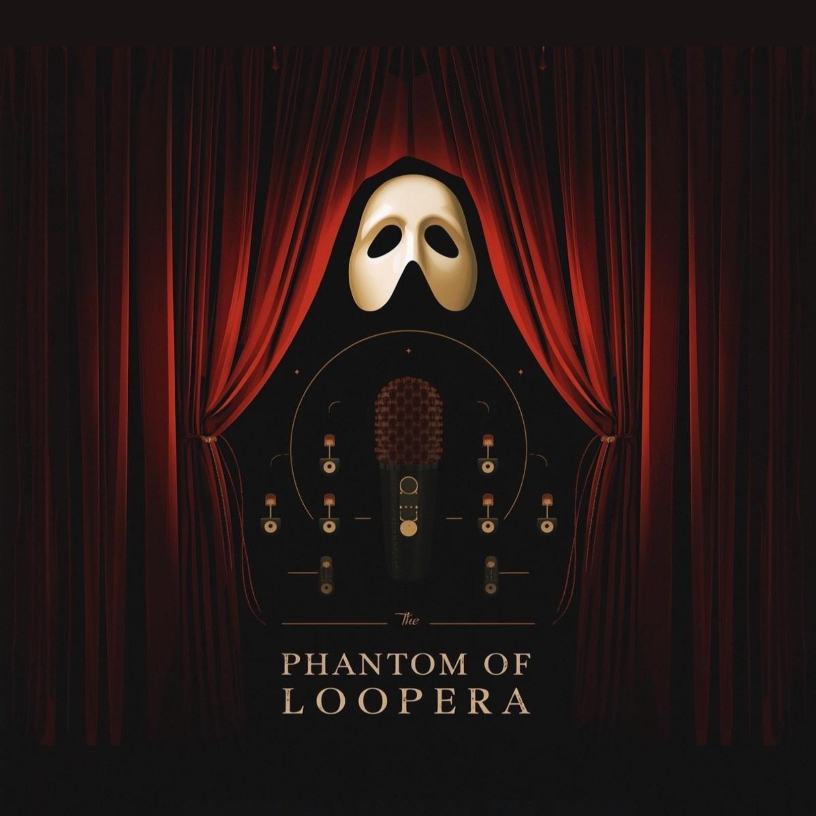 Phantom of loopera