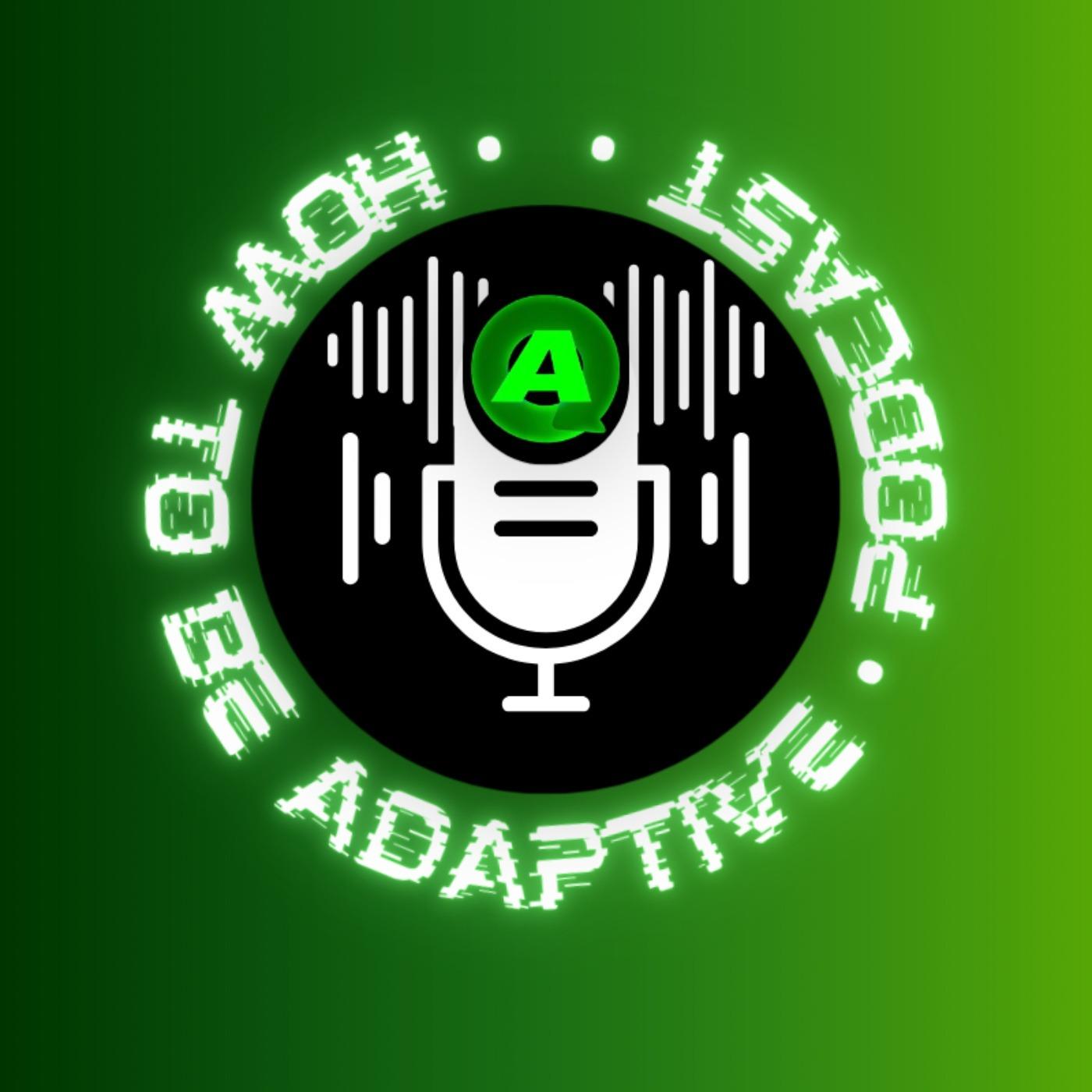 How to be ADAPTIVE !