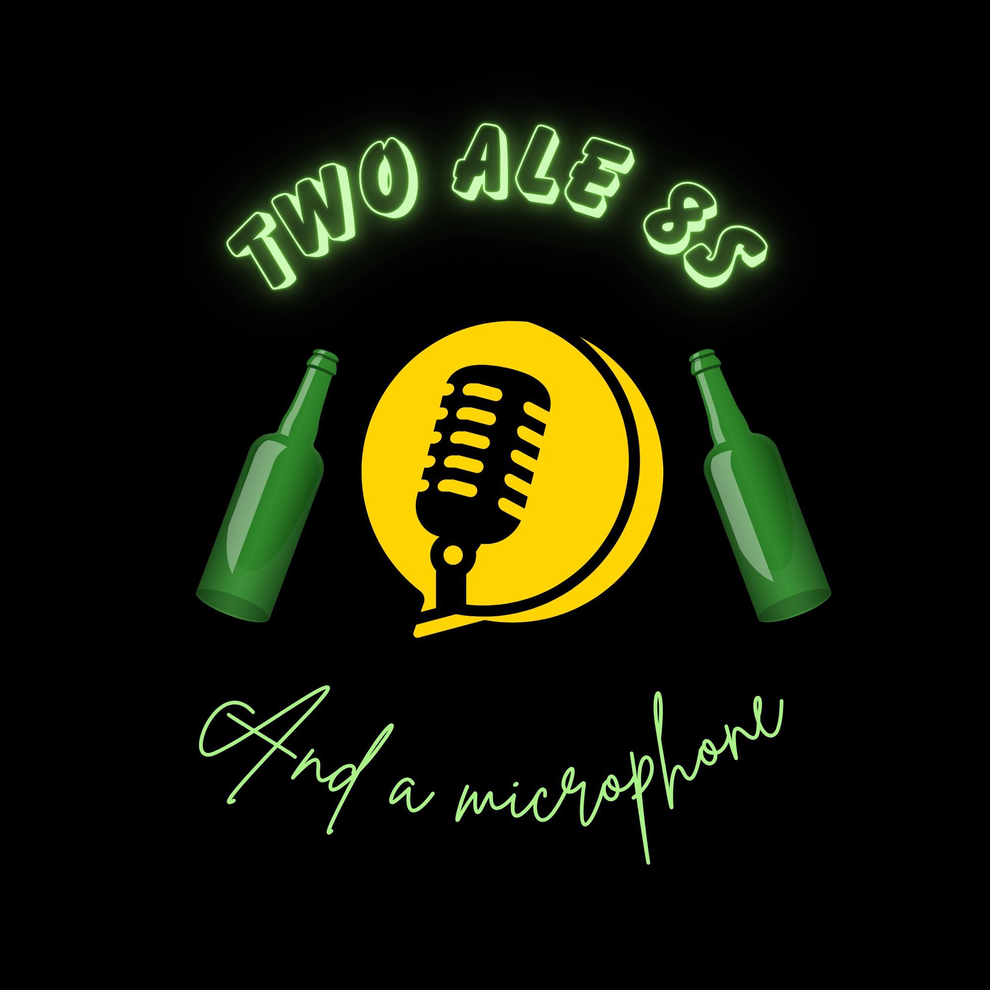 Two Ale 8s and a Microphone