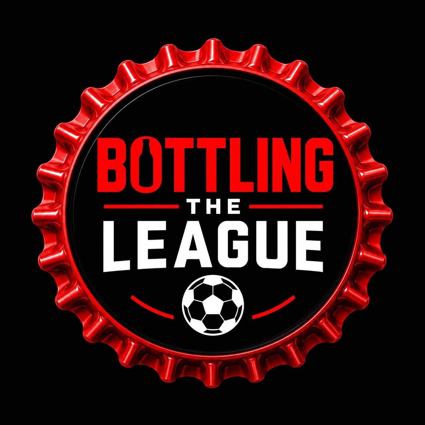 Bottling The League