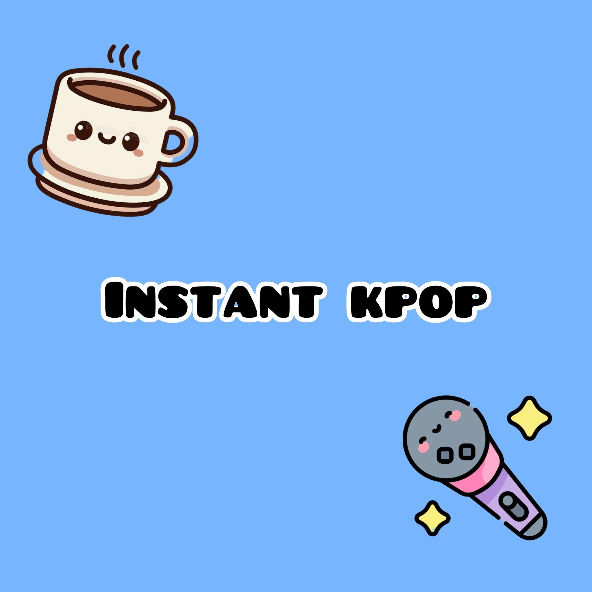 Instant Kpop <3