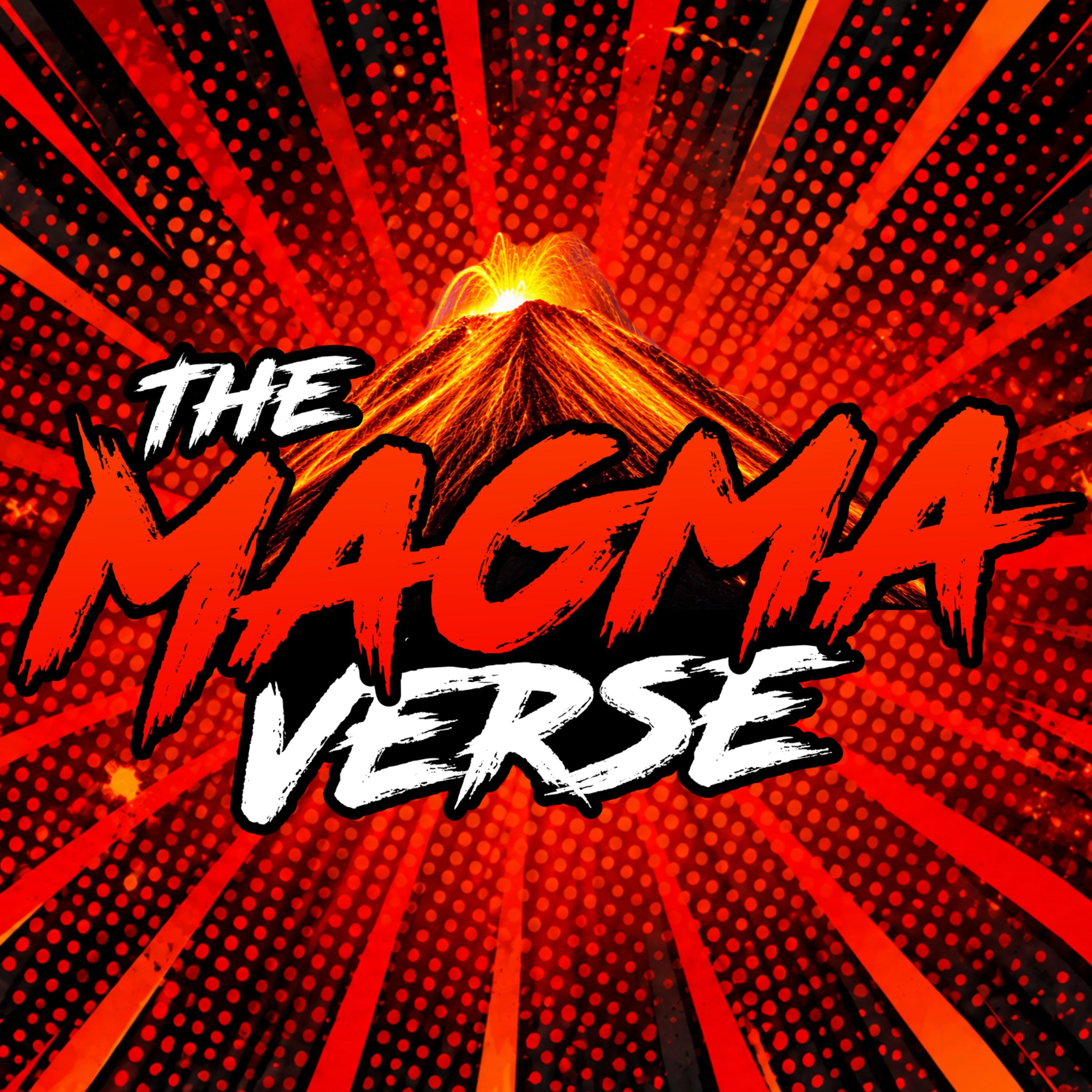 The MagmaVerse