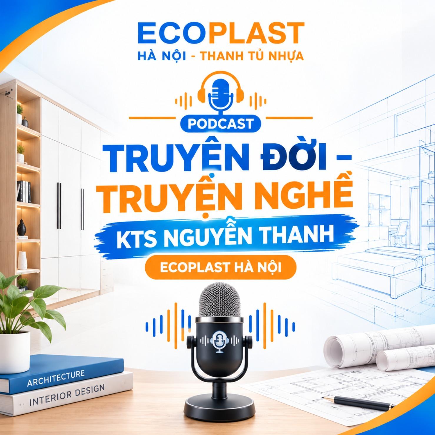 Truyện đời - Truyện nghề KTS Nguyễn Thanh - Ecoplast Hà Nội