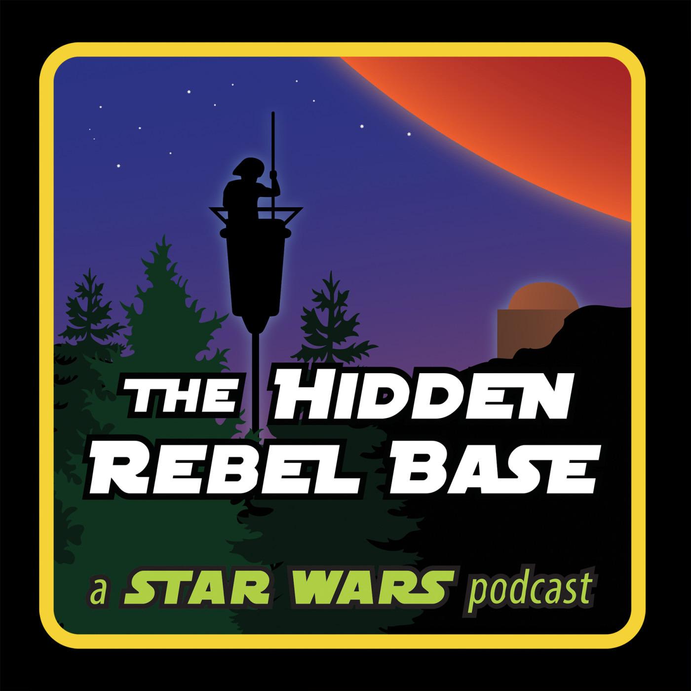 The Hidden Rebel Base: STAR WARS podcast
