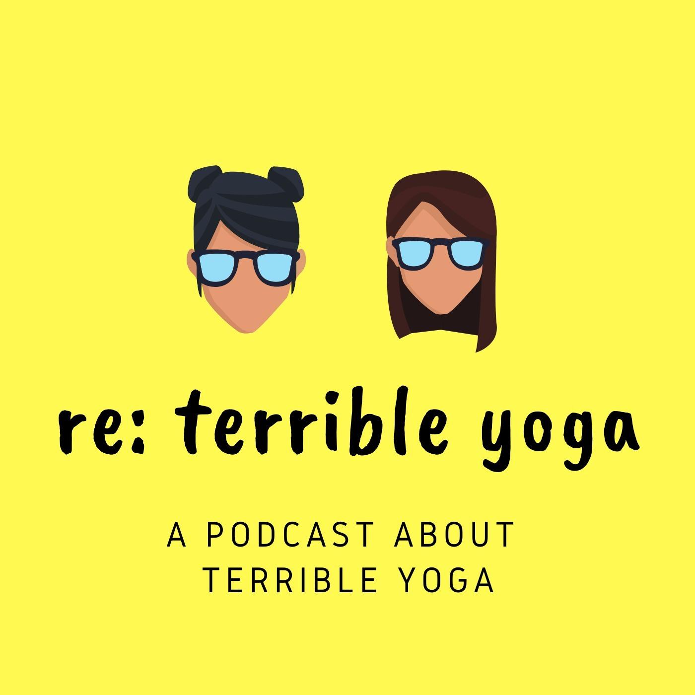 re: terrible yoga