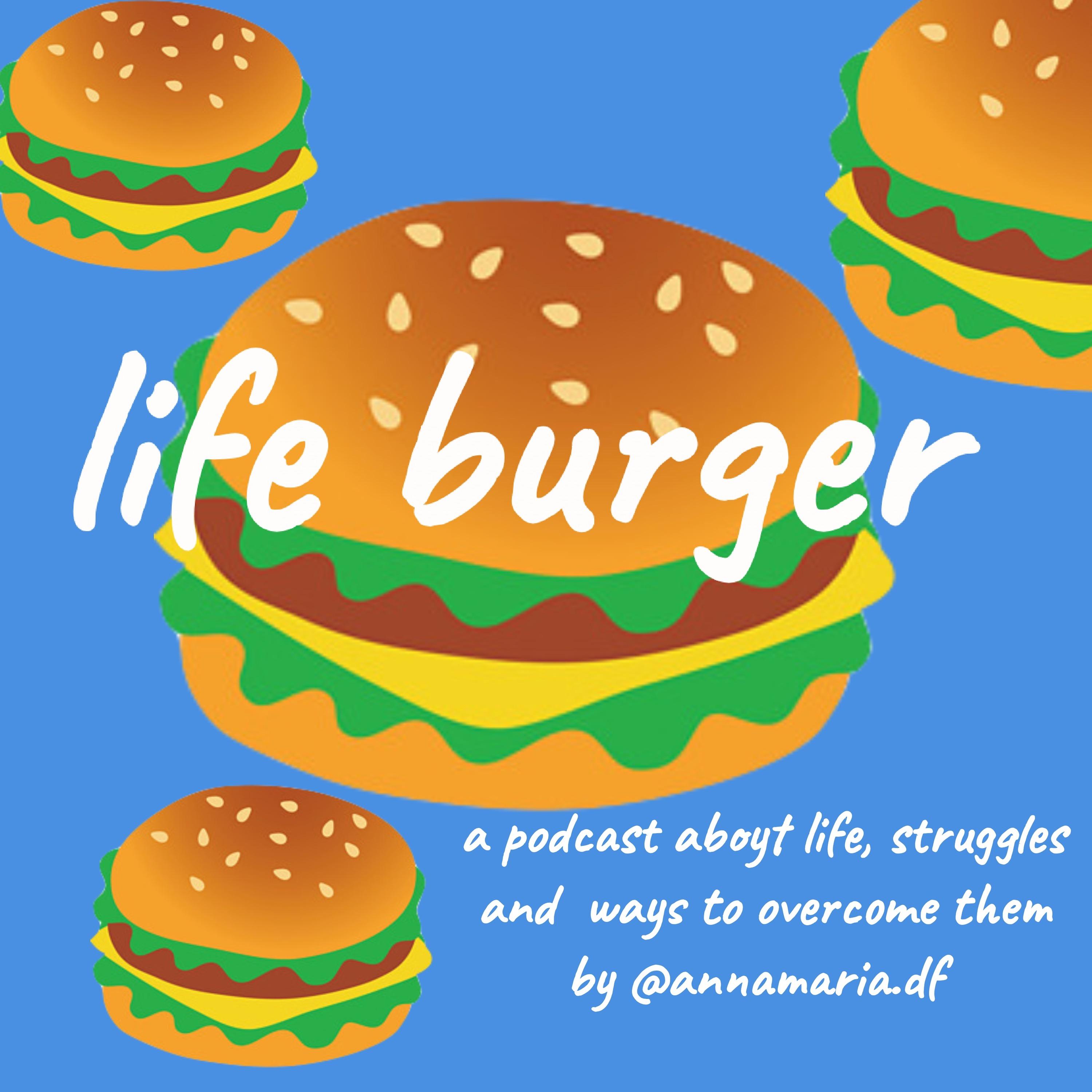 Life burger