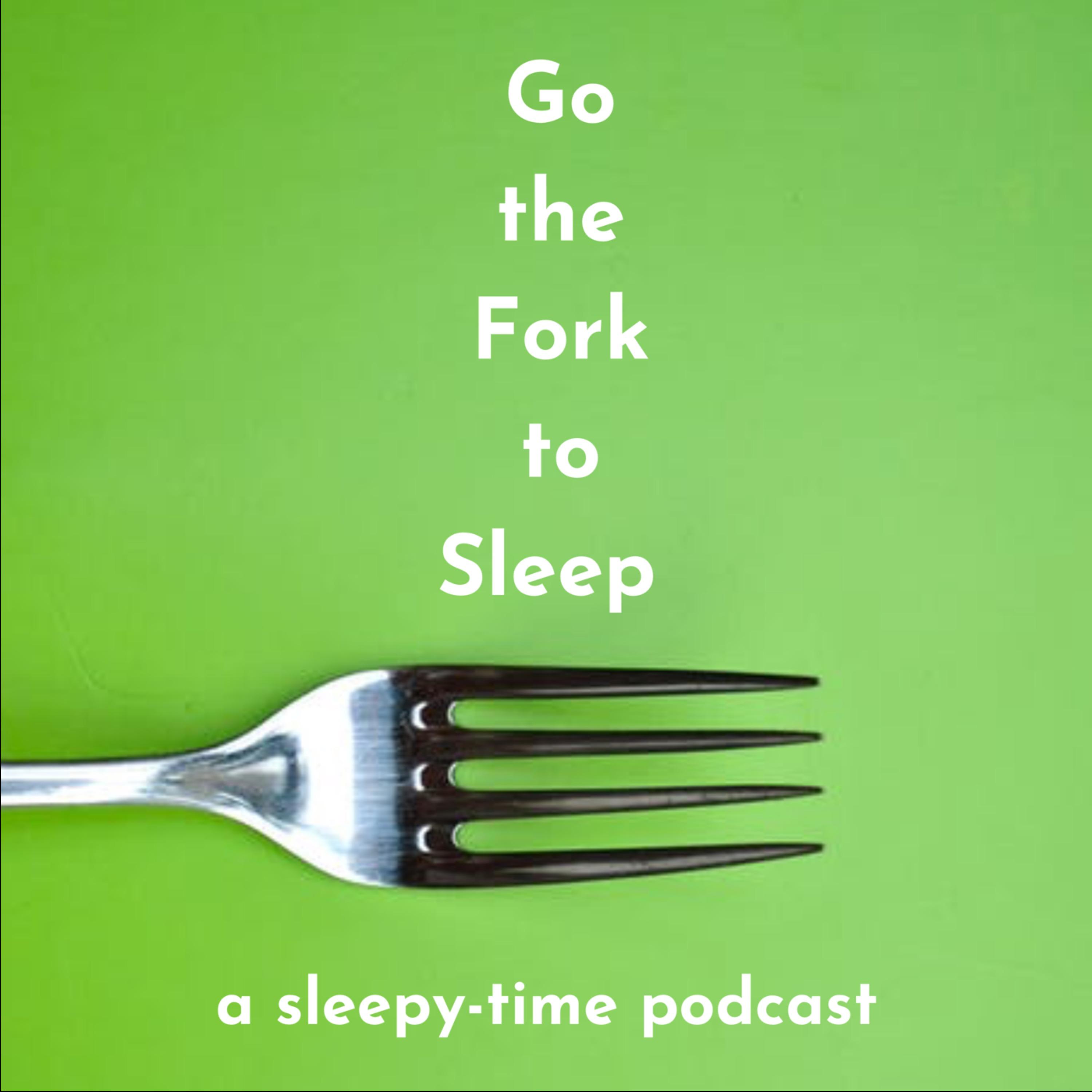 Go the Fork to Sleep