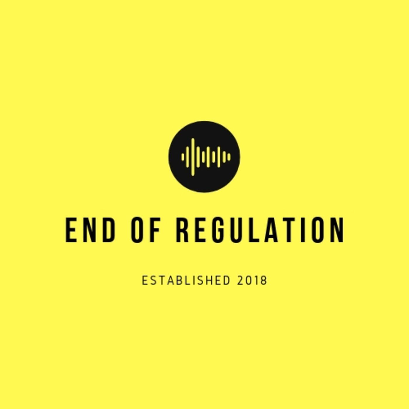End of Regulation