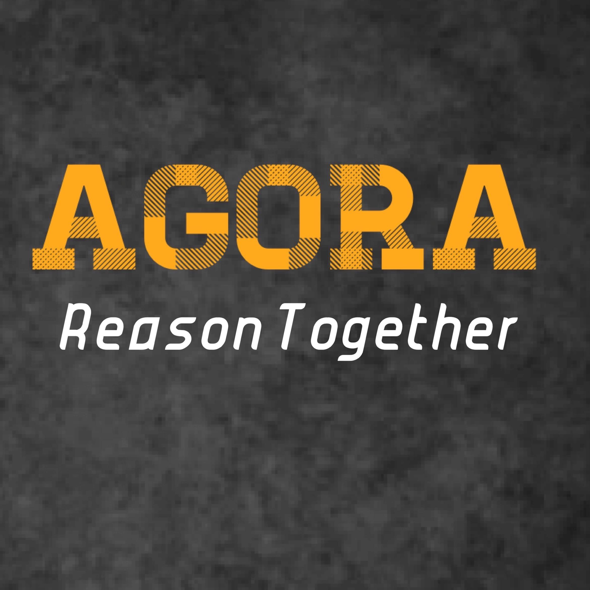 Agora: Reason Together