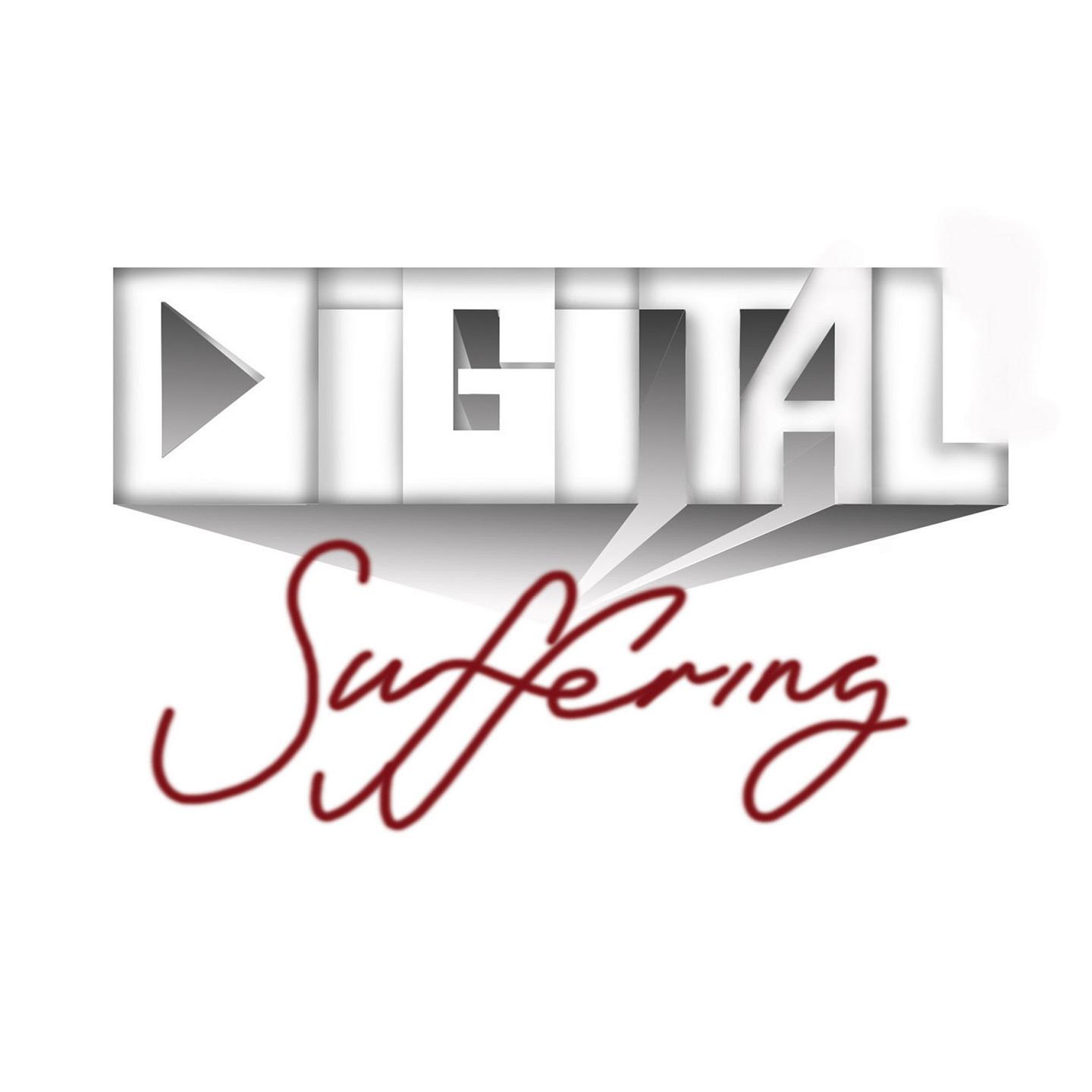 Digital Suffering Podcast