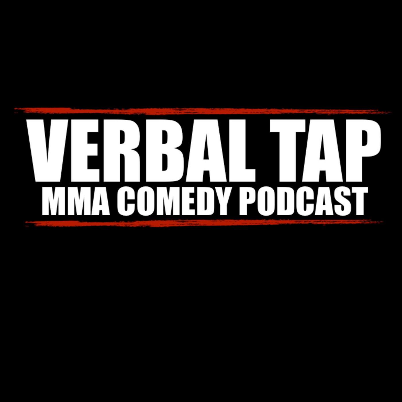 Verbal Tap MMA Comedy Podcast