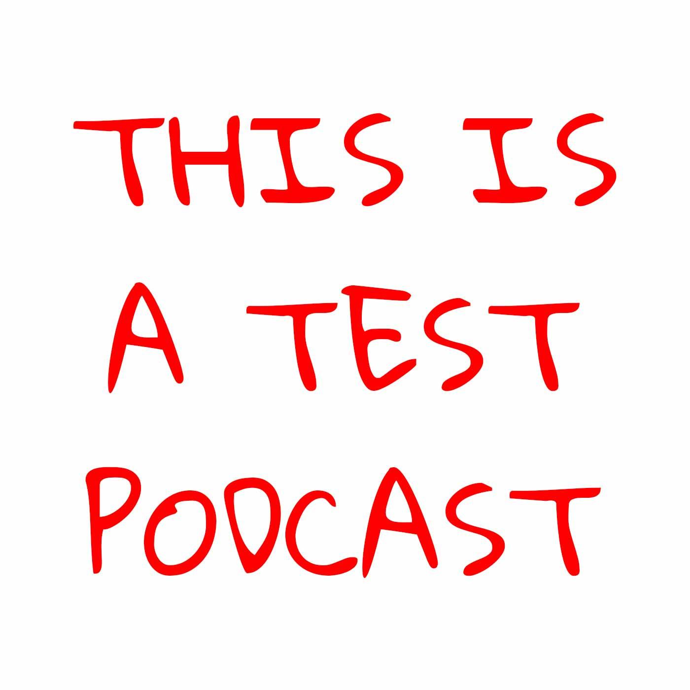 This is a test podcast