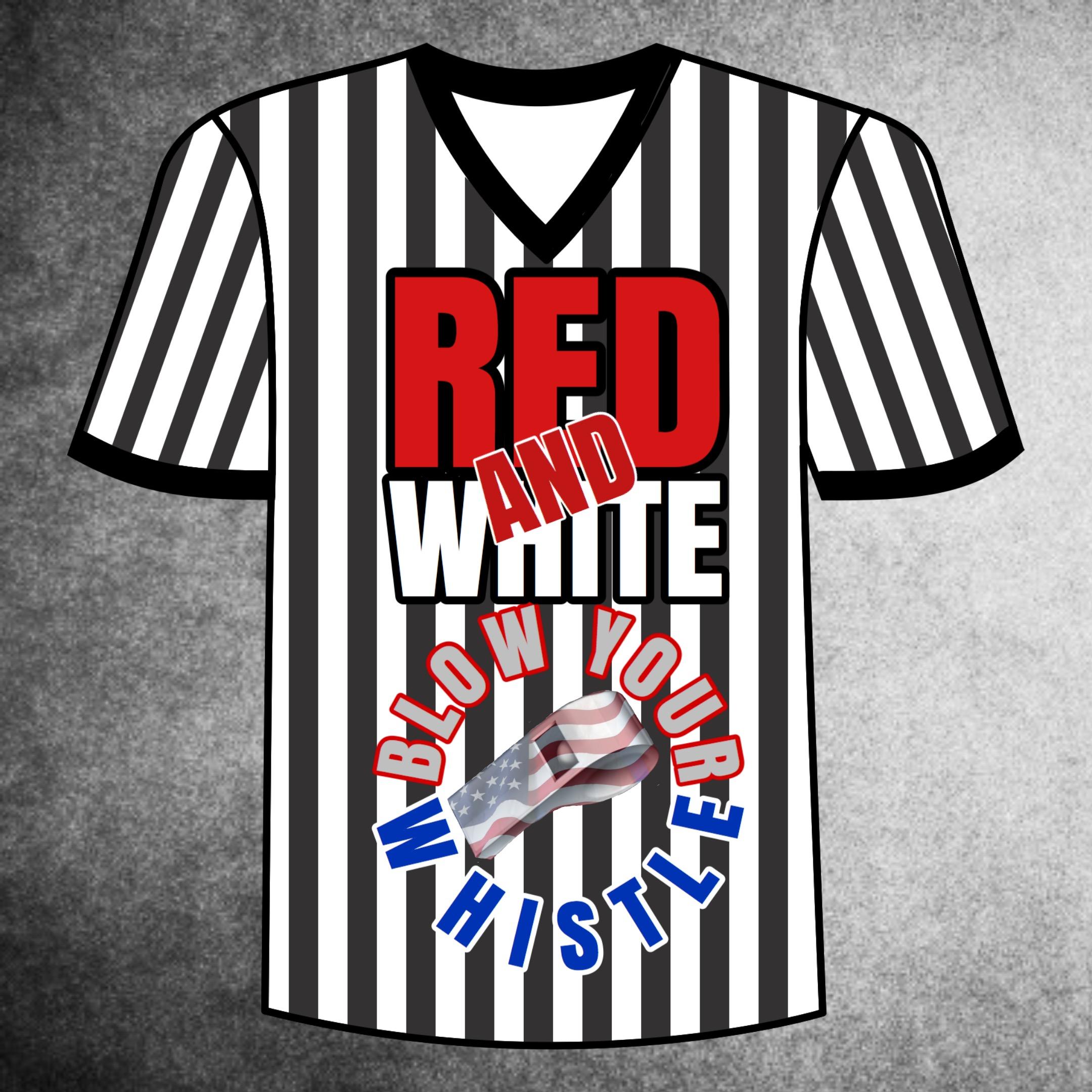 The Red White And Blow Your Whistle