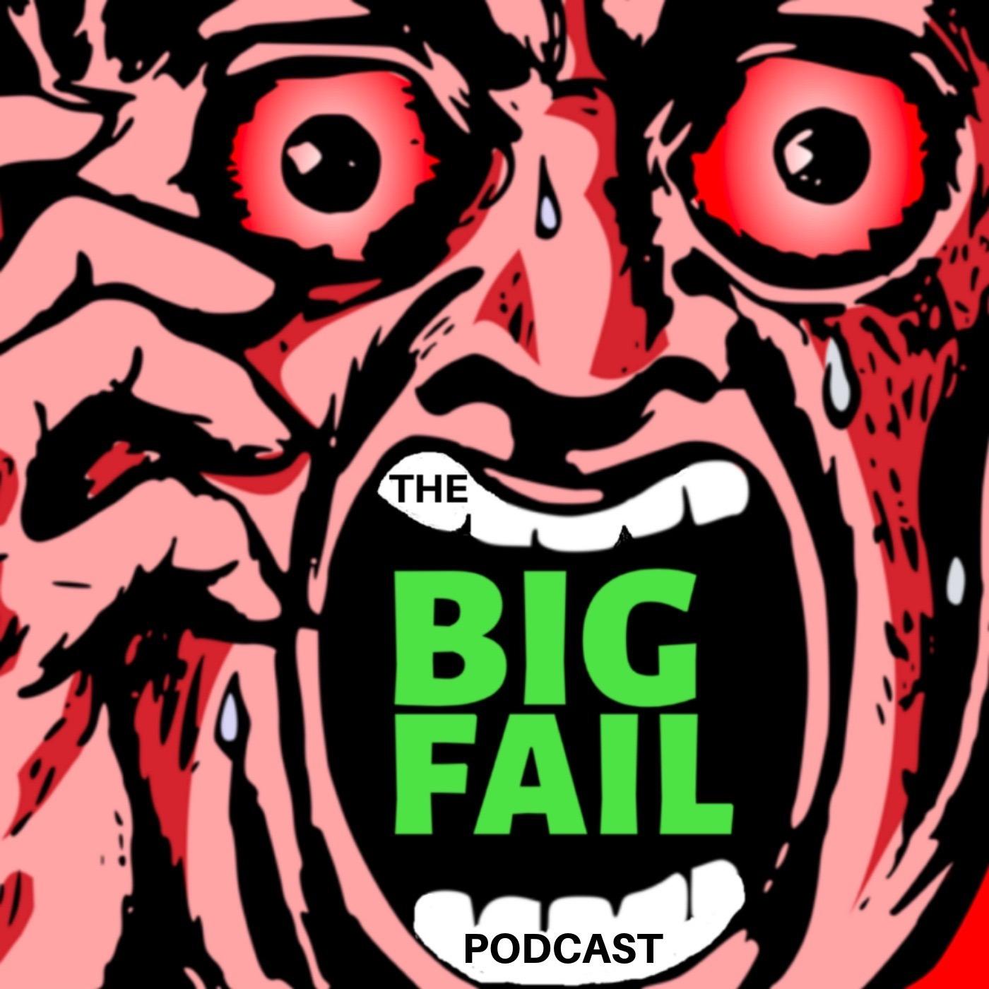 The Big Fail Podcast