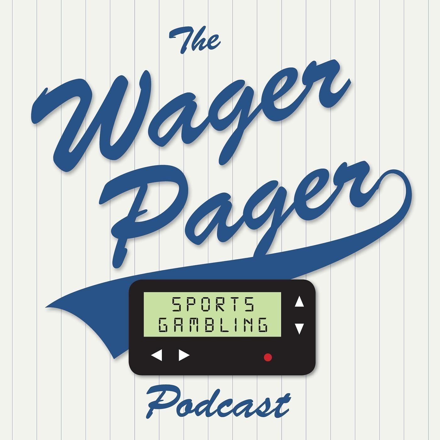 The Wager Pager Sports Gambling Podcast