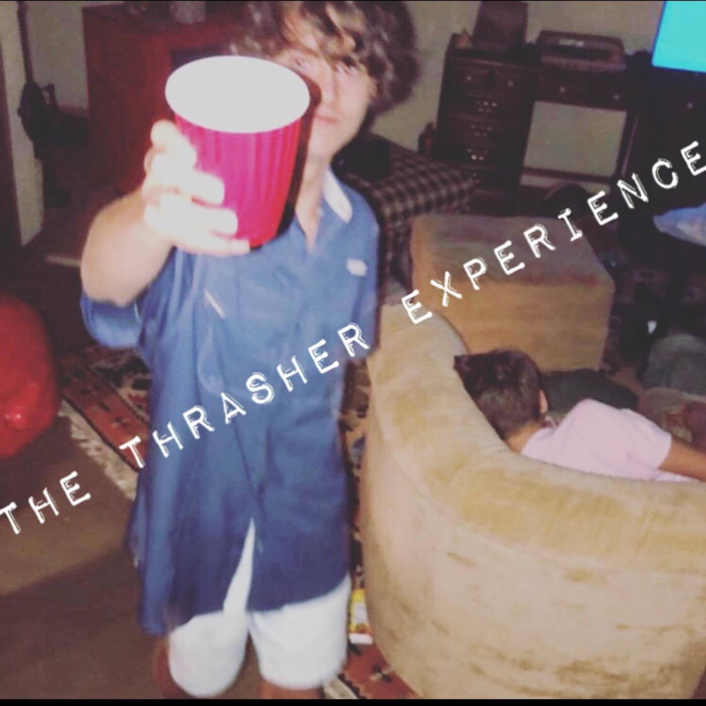 The Thrasher Experience