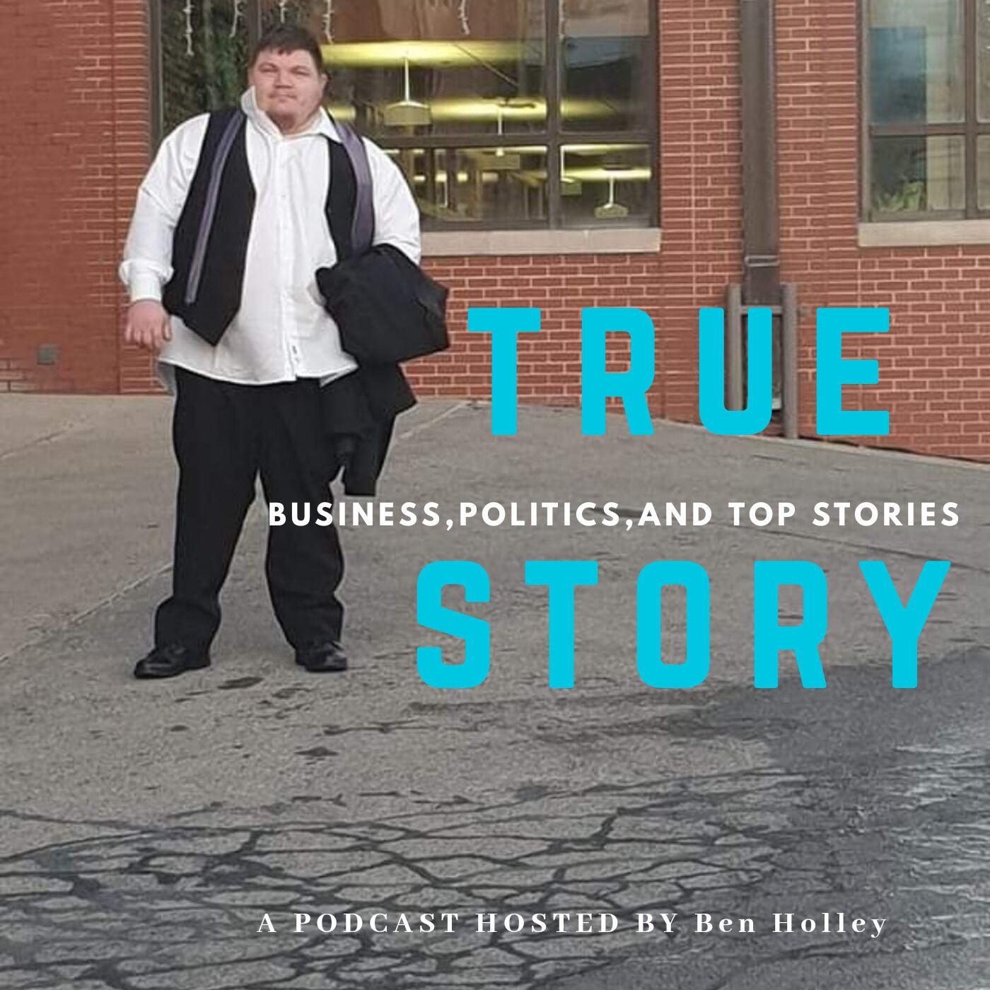 True Story- Hosted By Ben Holley