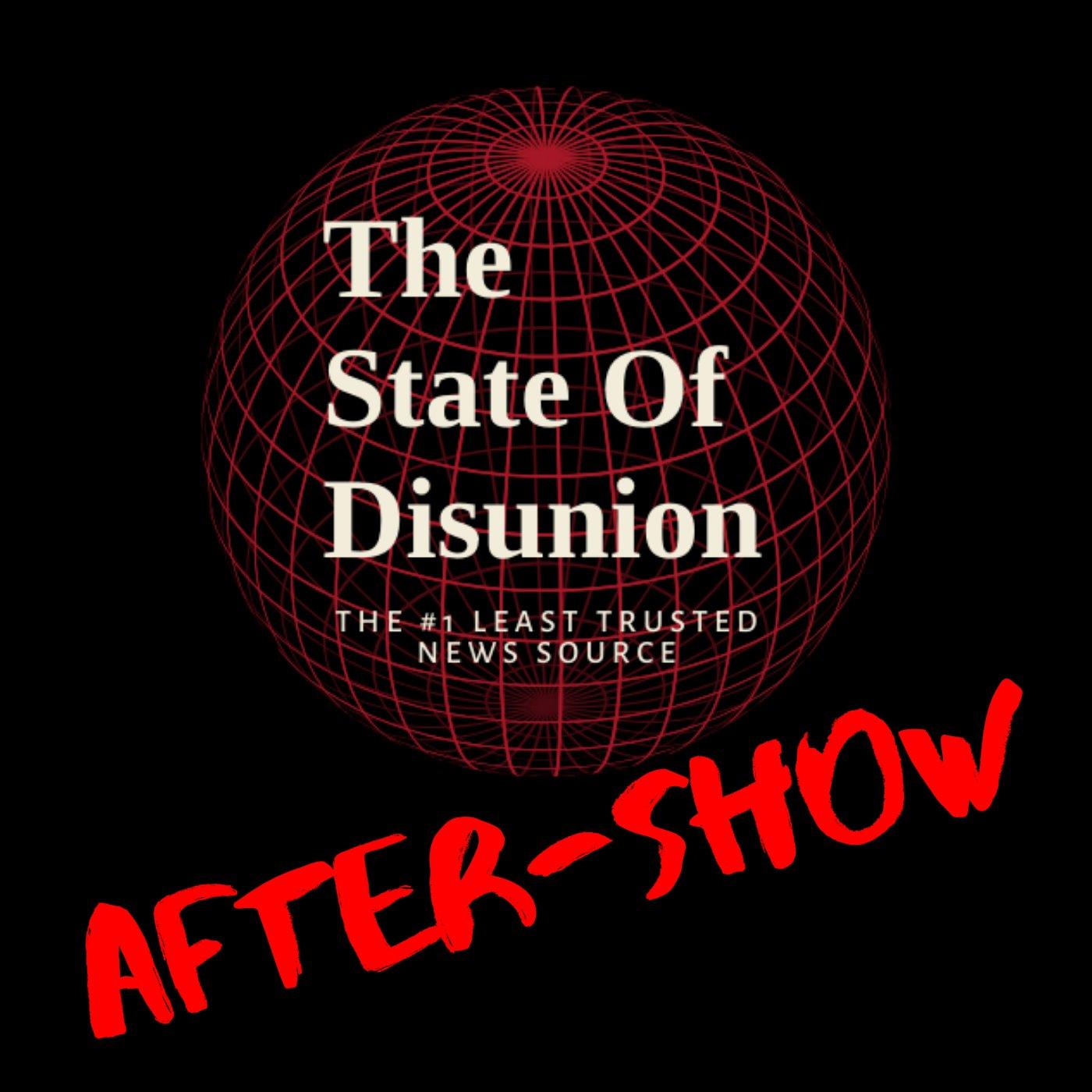 The State Of Disunion: After-Show