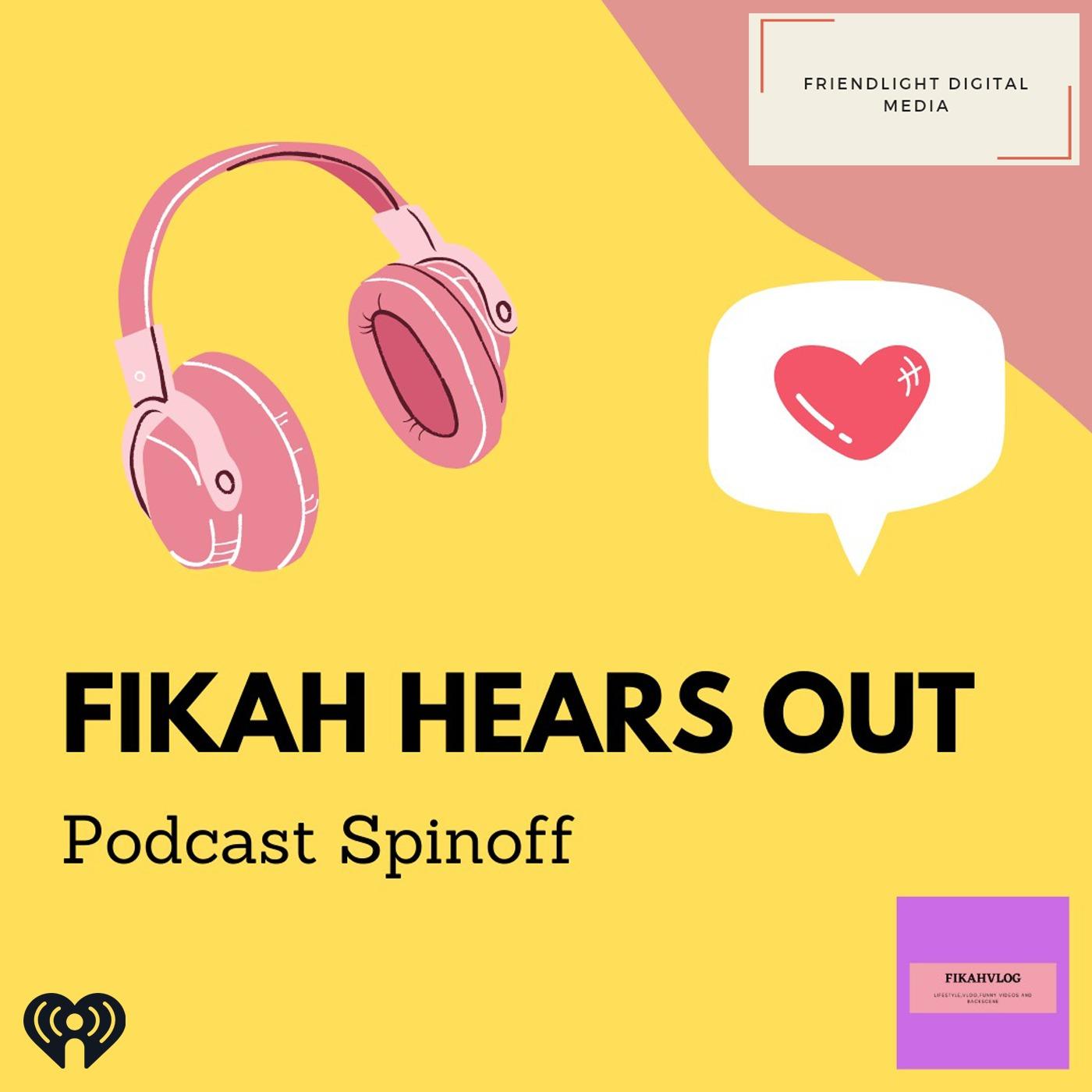 Fikah Hears Out