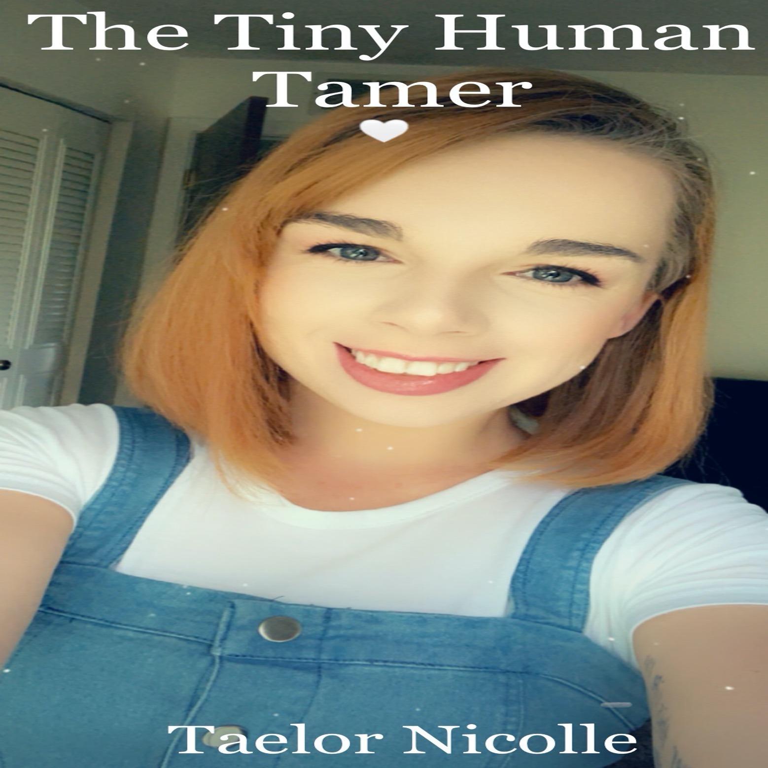 The Tiny Human Tamer