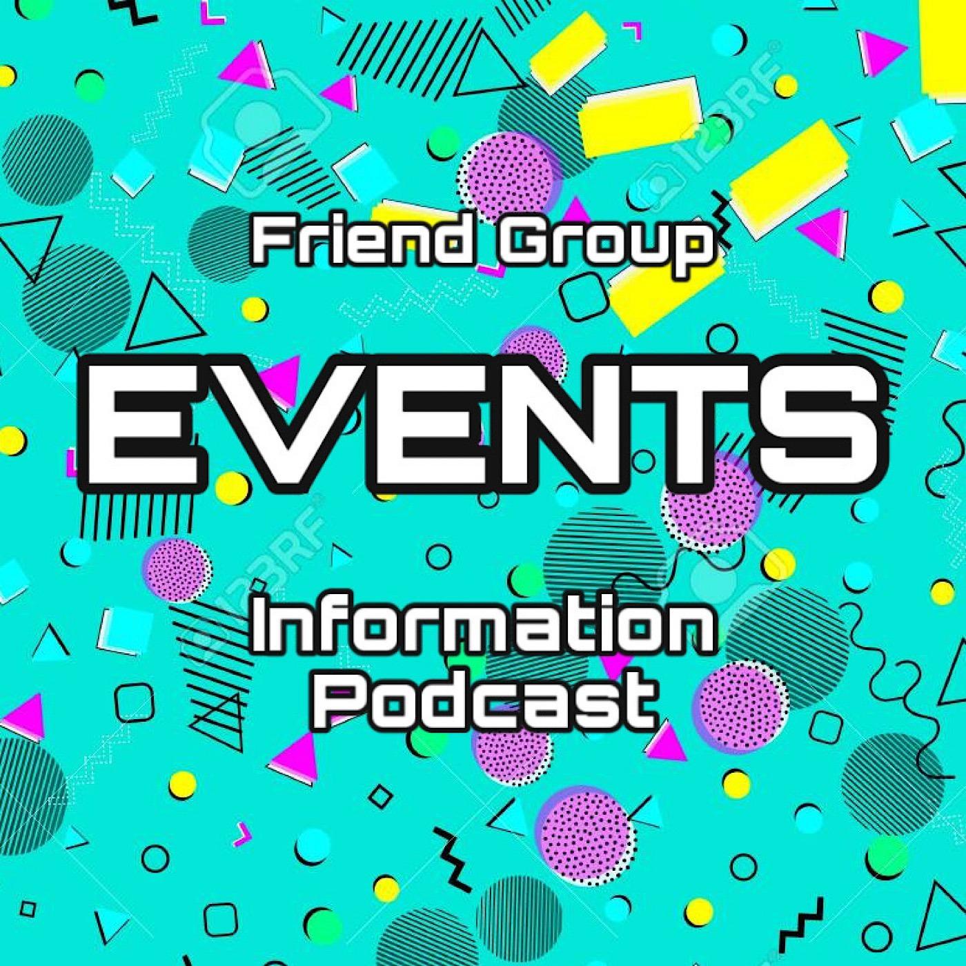 Friend Group Events: Information Podcast