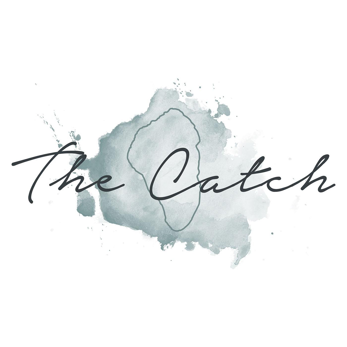 The Catch Podcast