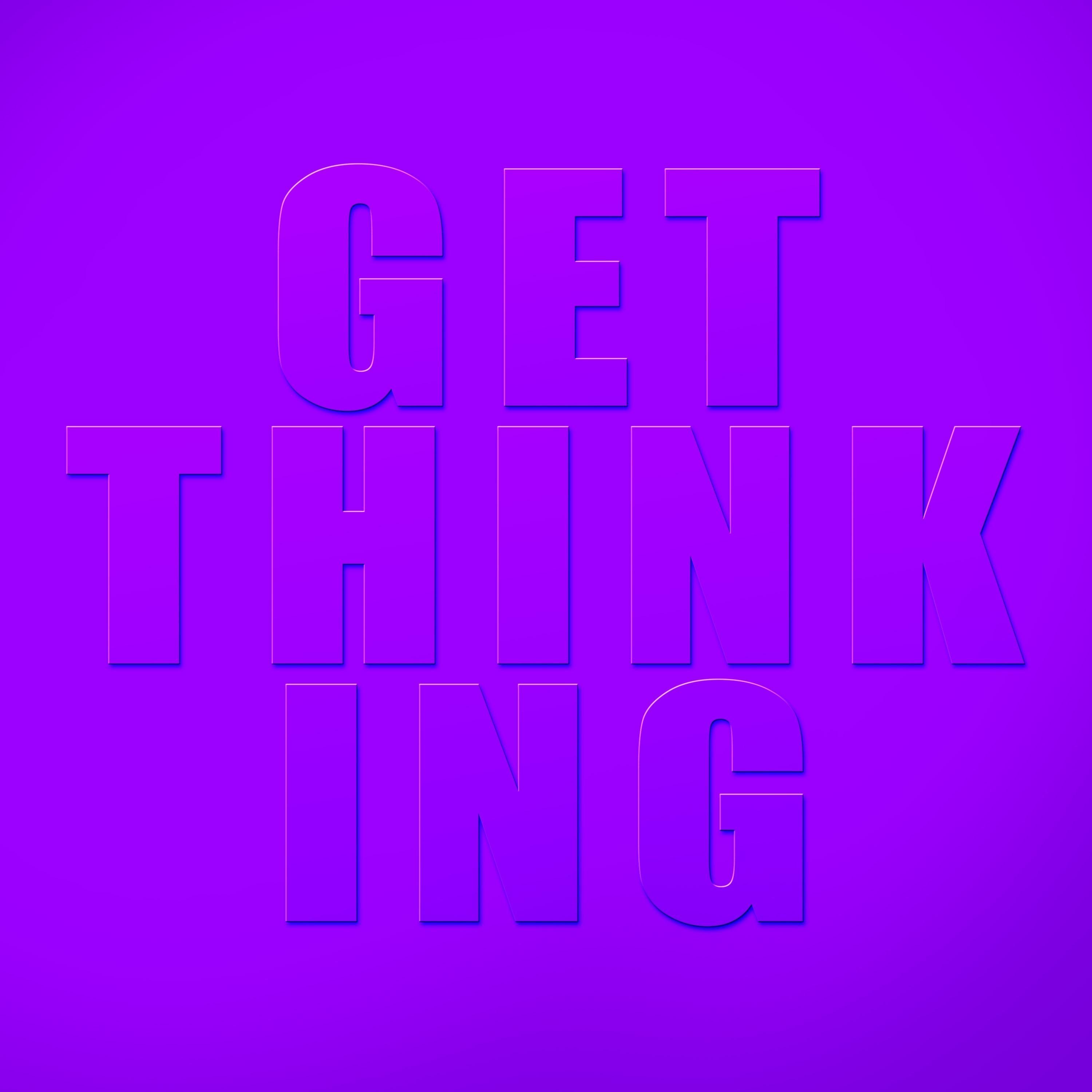 Get Thinking Podcast
