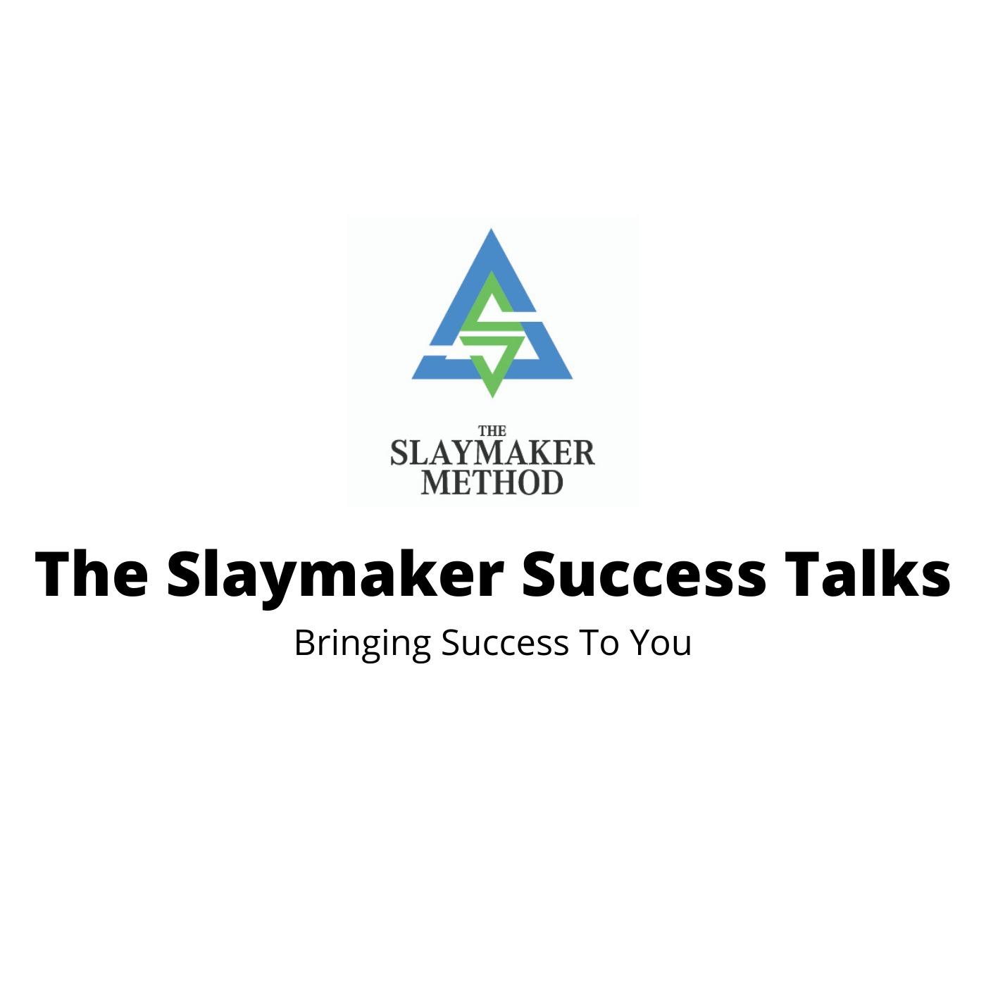 The Slaymaker Success Talks