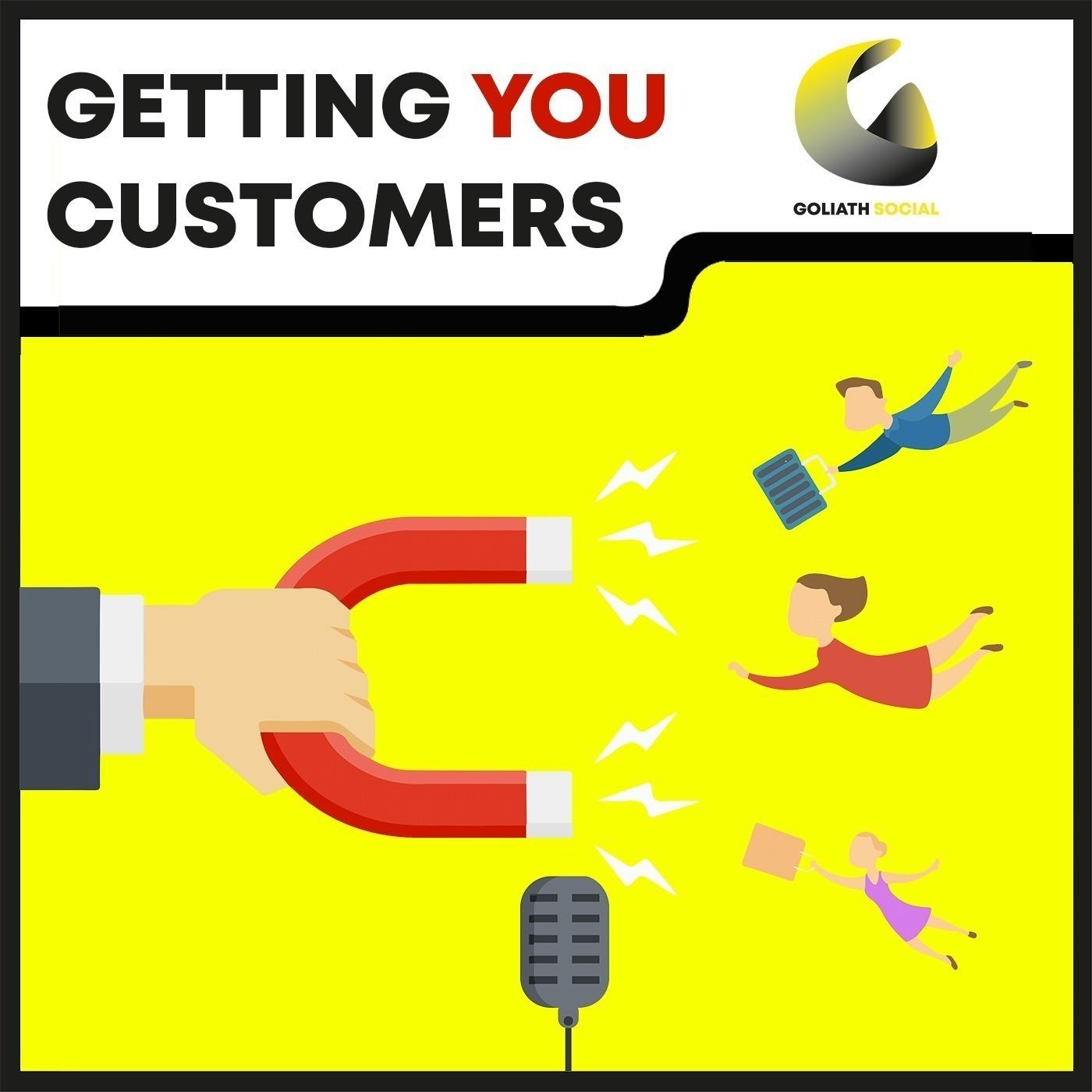 The Getting You Customers Podcast