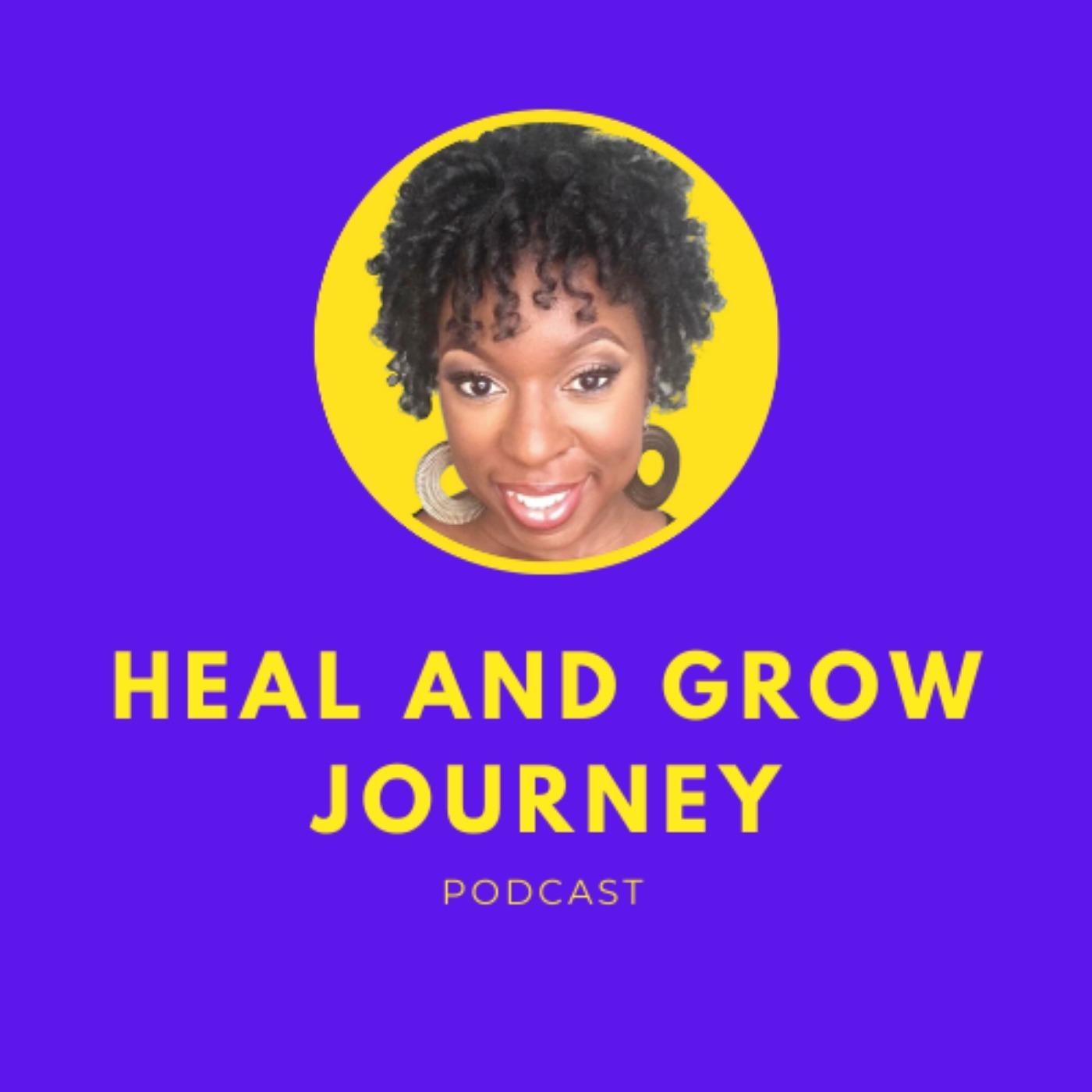 Heal And Grow Journey