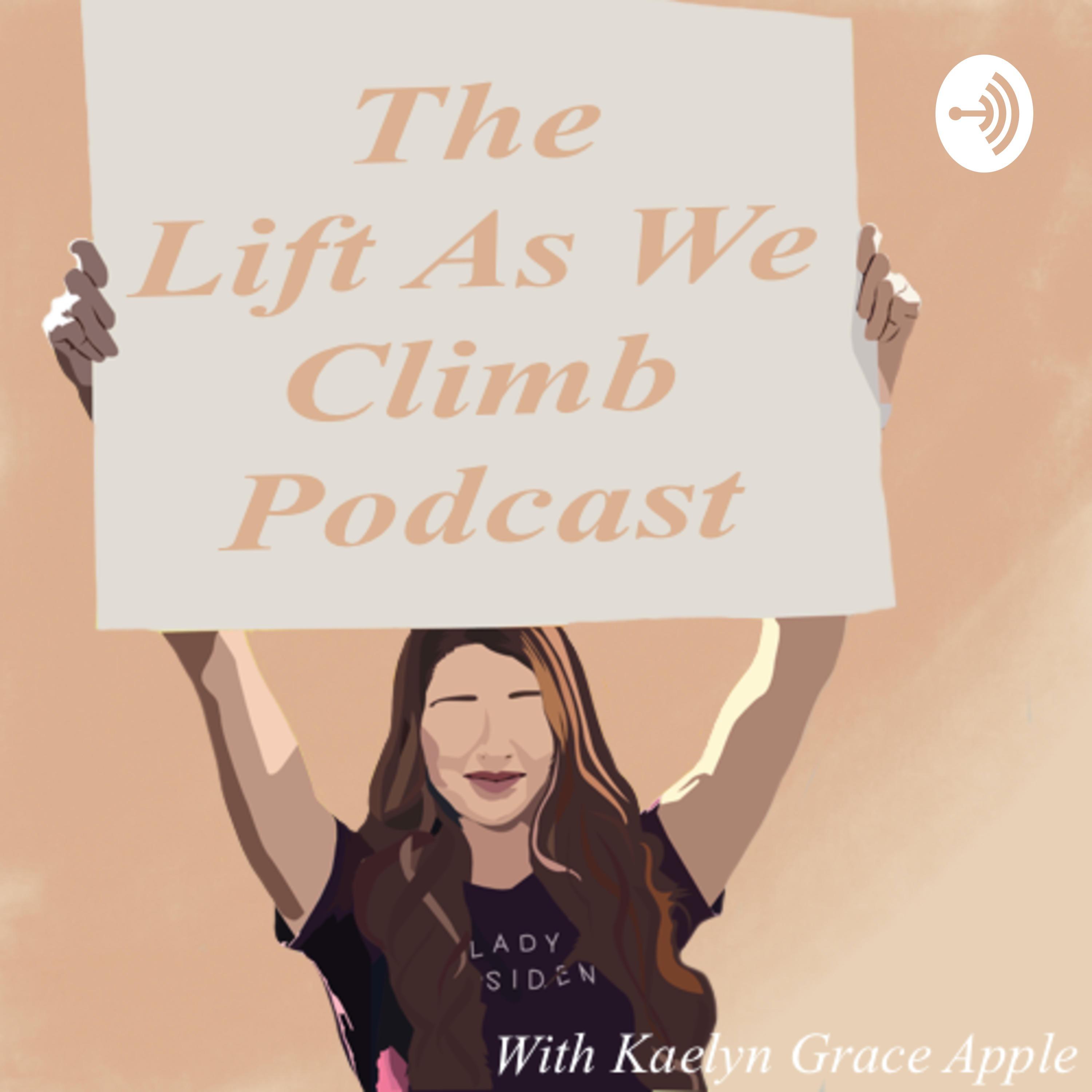 The Lift As We Climb Podcast