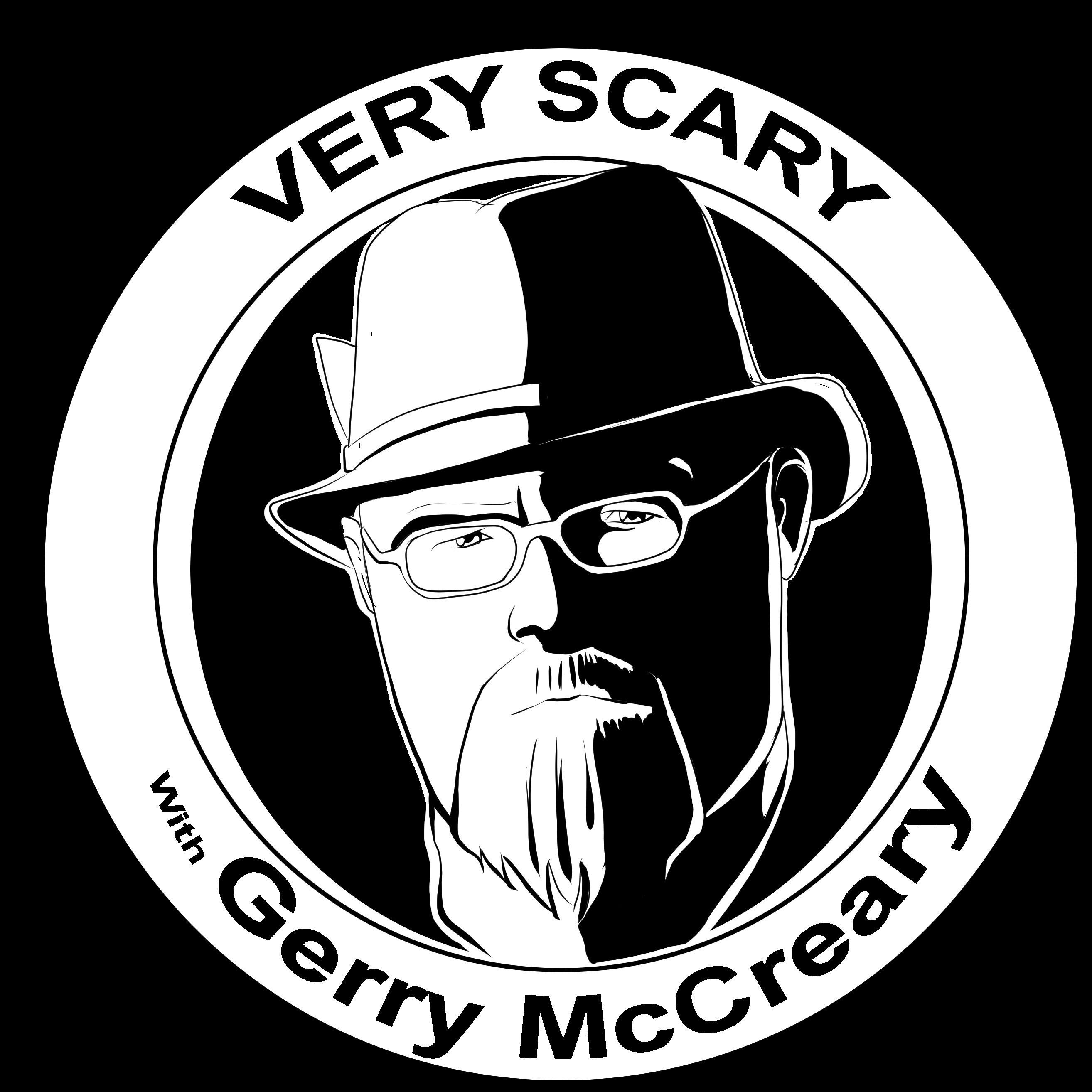 Very Scary with Gerry McCreary